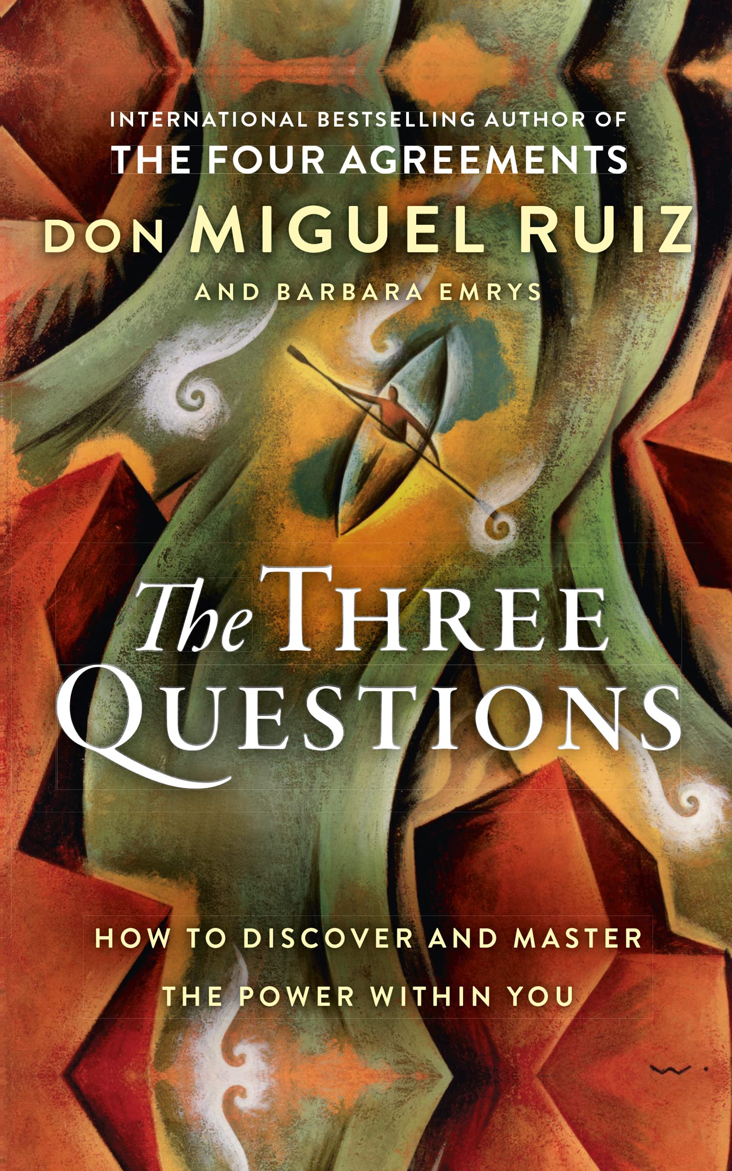 THE THREE QUESTIONS: How to Discover and Master the Power Within You