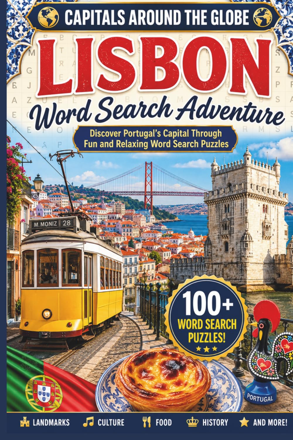 Capitals Around the Globe: Lisbon Word Search Adventure: Discover Portugal’s Capital Through Fun and Relaxing Word Search Puzzles