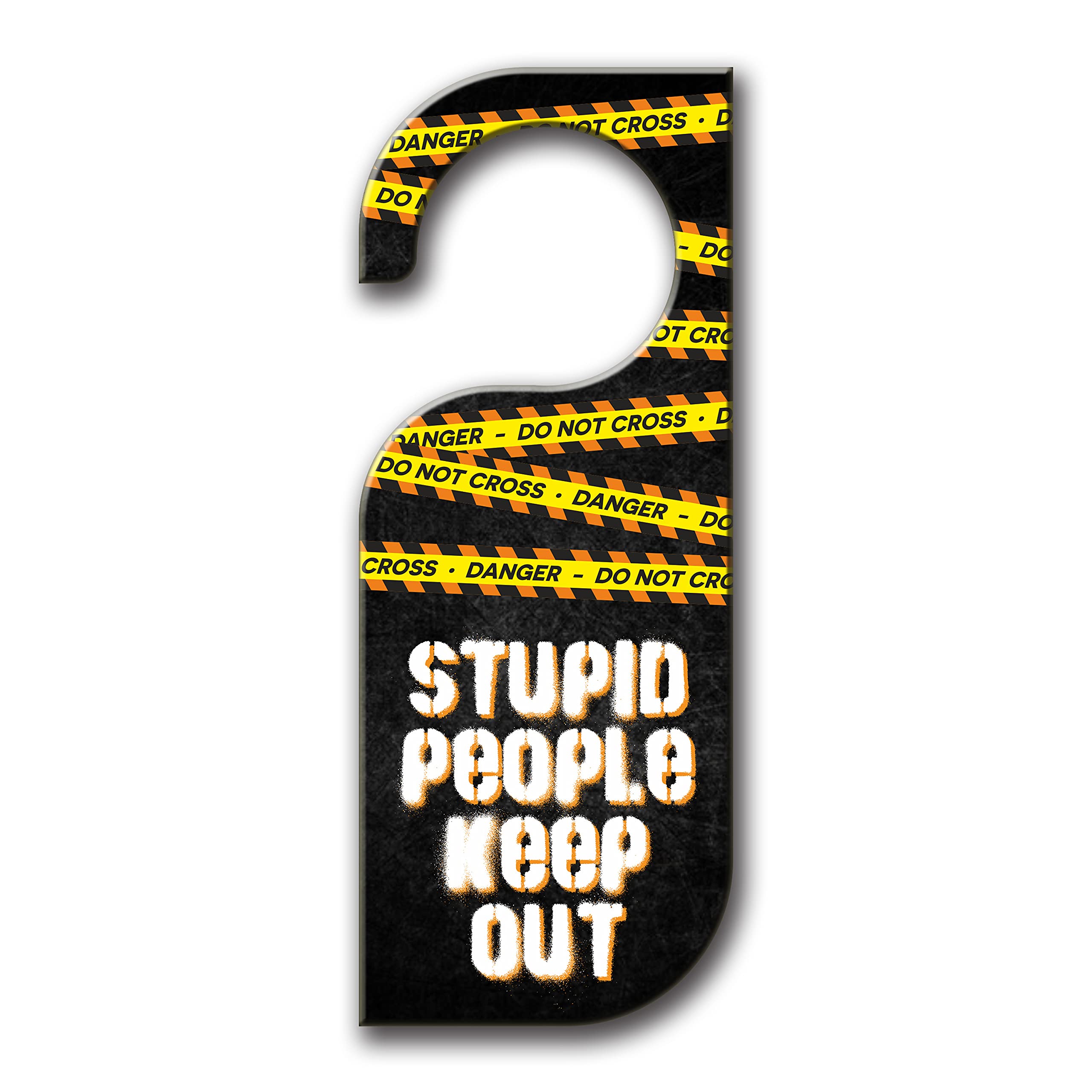 Yey Door Hanger Stupid People Keep Out - Door Sign/Door Knob Tag (Pack of 1, 8x3 inches, MDF Wooden Material)