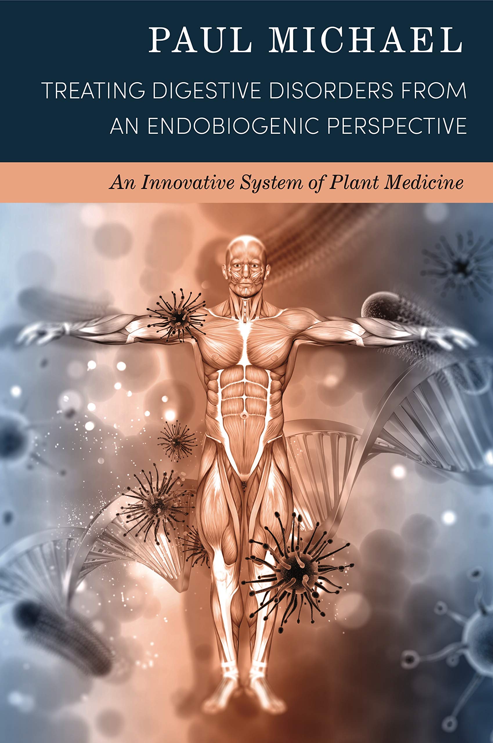 Paul Michael Unisex Multicolor Treating Digestive Disorders From An Endobiogenic Perspective : An