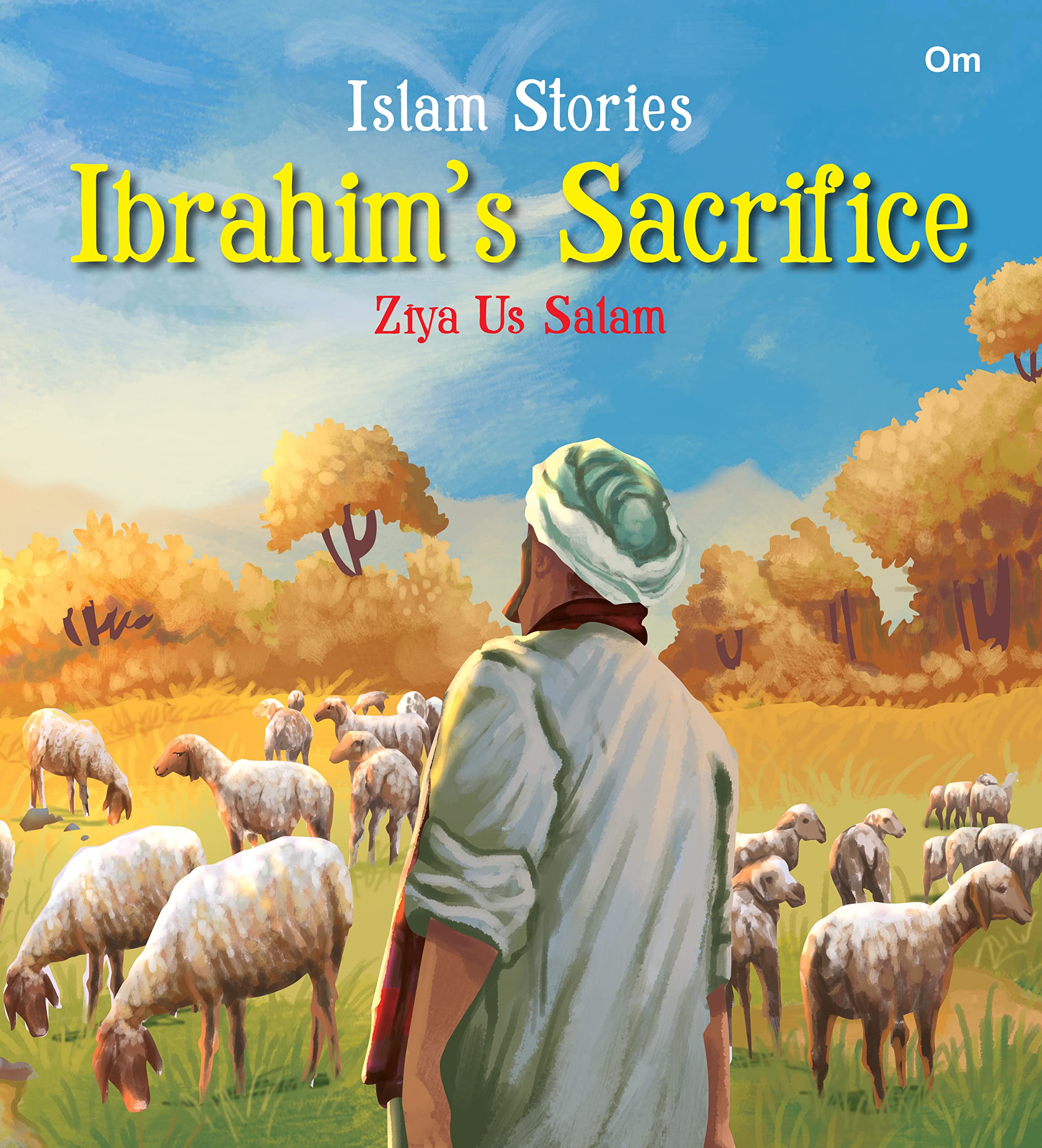 Stories from Islam for Children: Big Heart Islamic Manners and Values for Muslim Kids | First Quran Stories | Inspiring Tales of Prophets, Faith & ... the Prophets for Children | 6-In-1 Book Pack 4