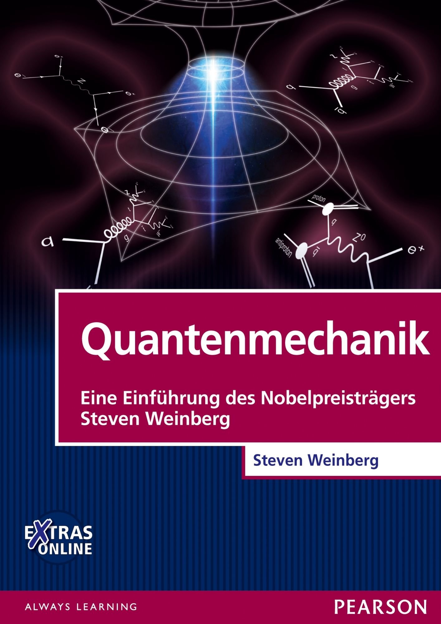 Quantenmechanik: Eine Einführung des Nobelpreisträgers Steven Weinberg (Pearson Studium - Physik)