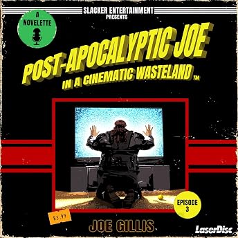 The Rise of Post-Apocalyptic Joe Audiobook by Joe Gillis episode artwork