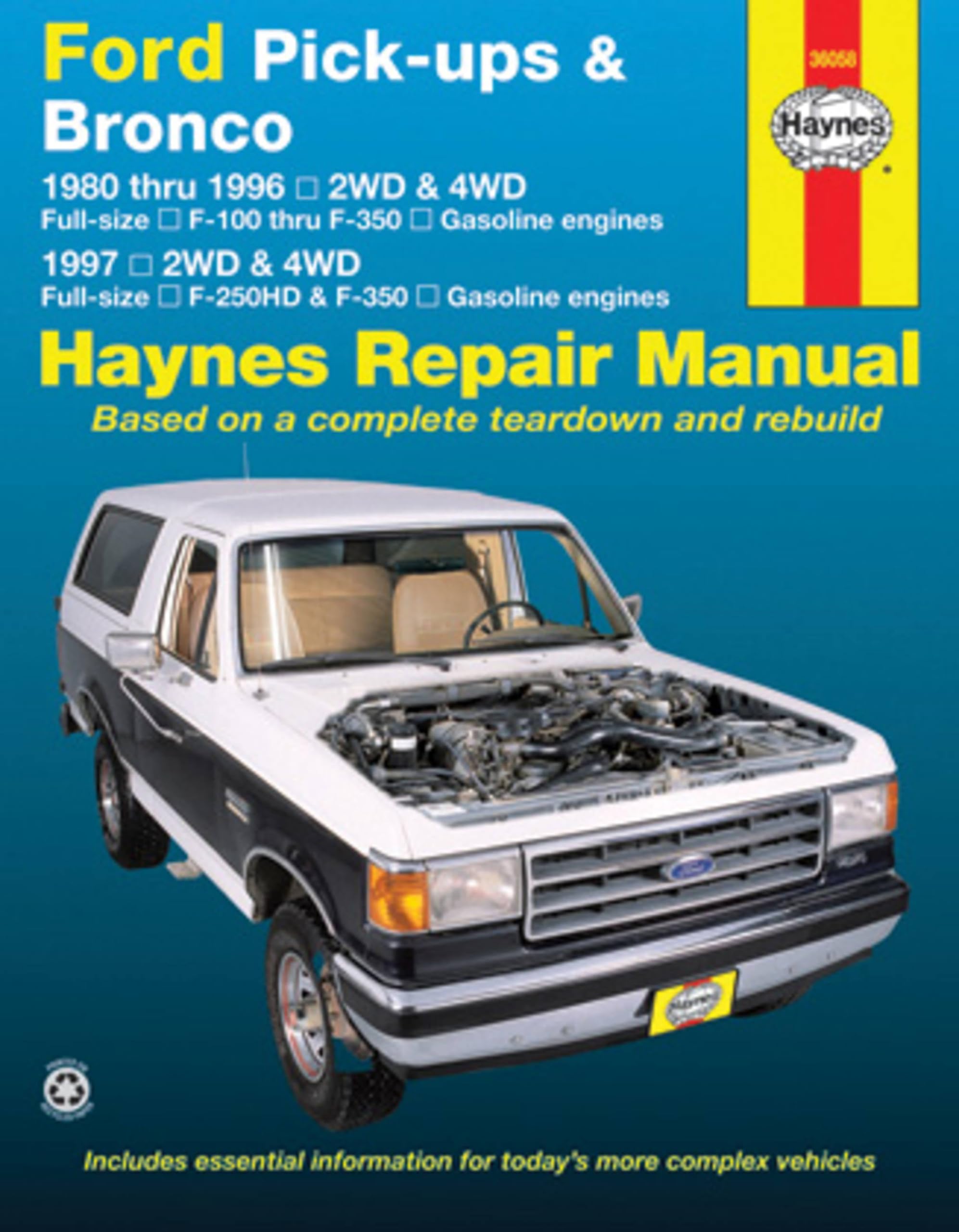 Ford Pick-Ups F-100, F-150 & Bronco (80-96) & F-250 HD & F-350 (97) Haynes Repair Manual: 1980 Thru 1996 2wd & 4WD Full-Size F-100 Thru F-350 Gasoline Engines; 1997 2wd & 4WD Full-Size F-250hd & F350 Gasoline Engines