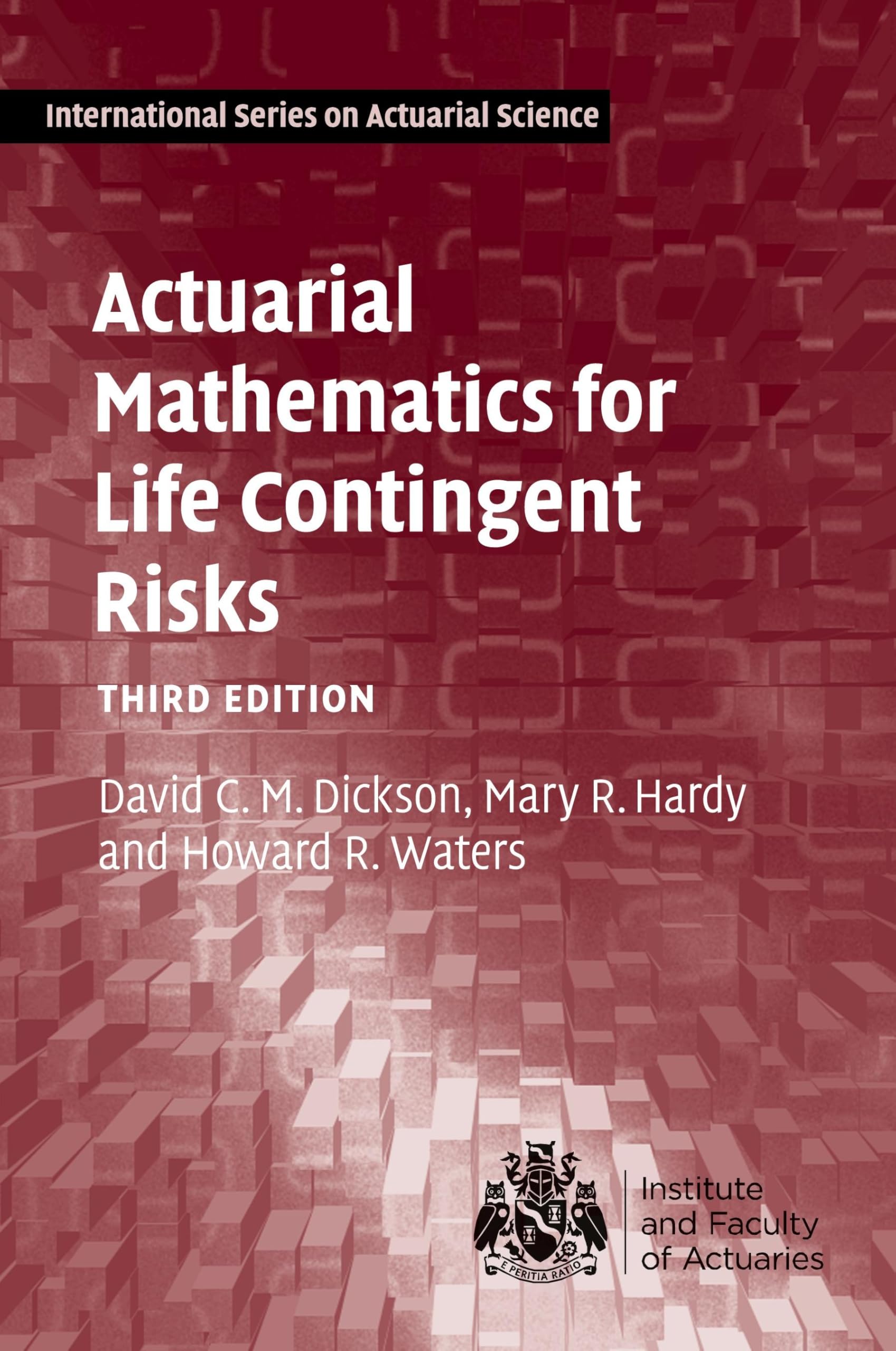 Actuarial Mathematics for Life Contingent Risks (International Series on Actuarial Science)