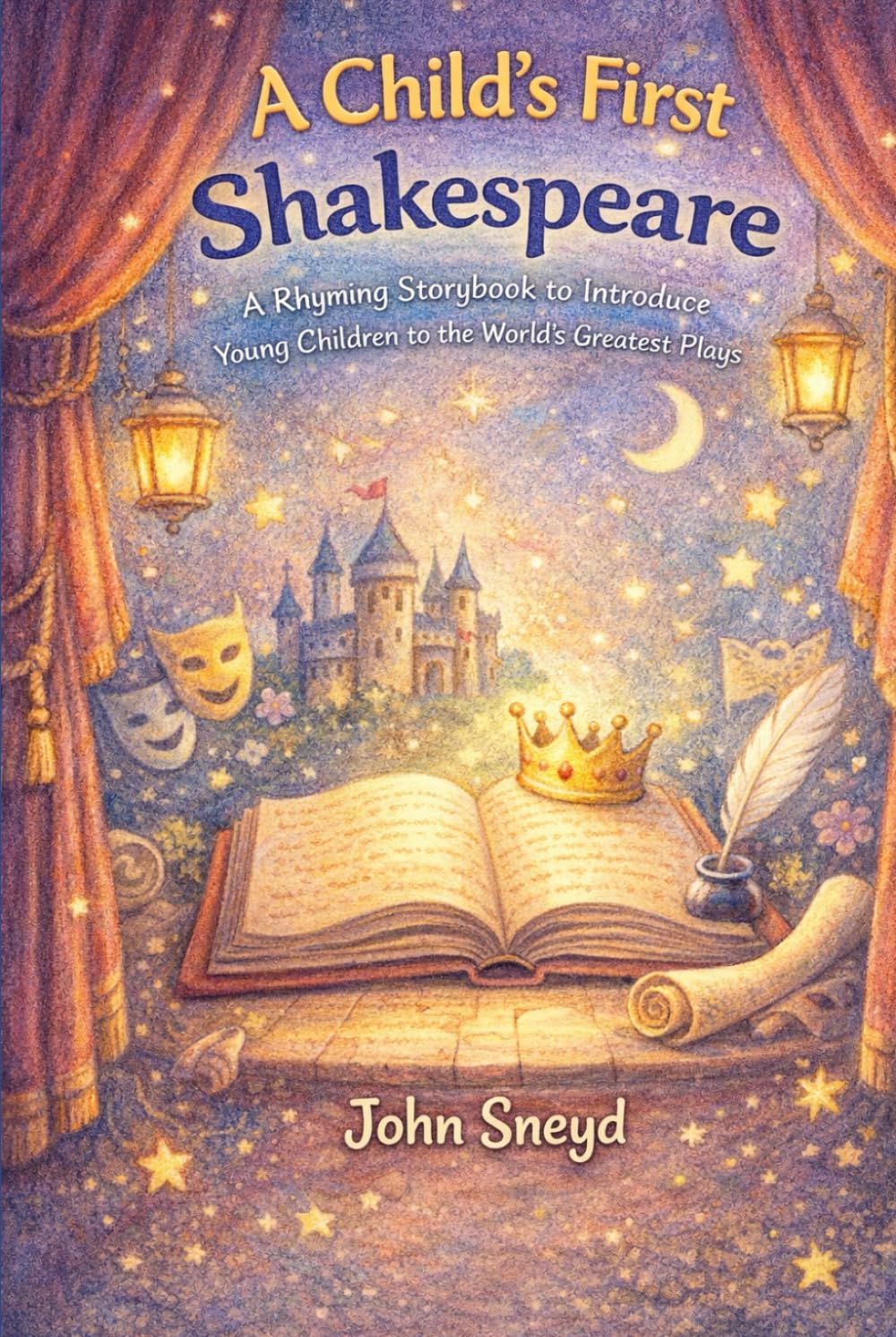 A Child’s First Shakespeare: A Rhyming Storybook to Introduce Young Children to the World’s Greatest Plays (Education)