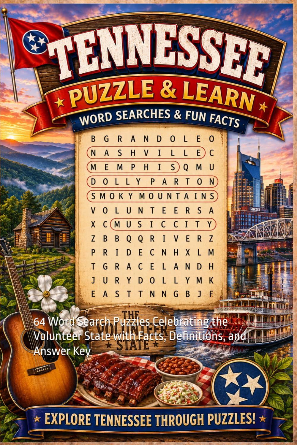 Tennessee Word Search Puzzle and Learn: 64 Word Search Puzzles Celebrating the Volunteer State with Facts, Definitions, and Answer Key (Ultimate States Word Search and Learn Collection)