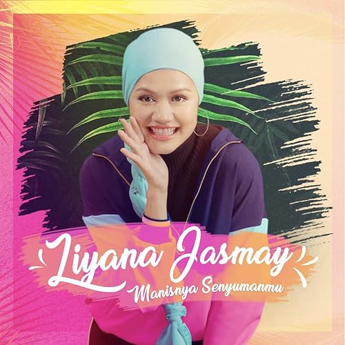 Manisnya Senyumanmu Theme Song From Bella Jamie By Liyana Jasmay On Amazon Music Amazon Com