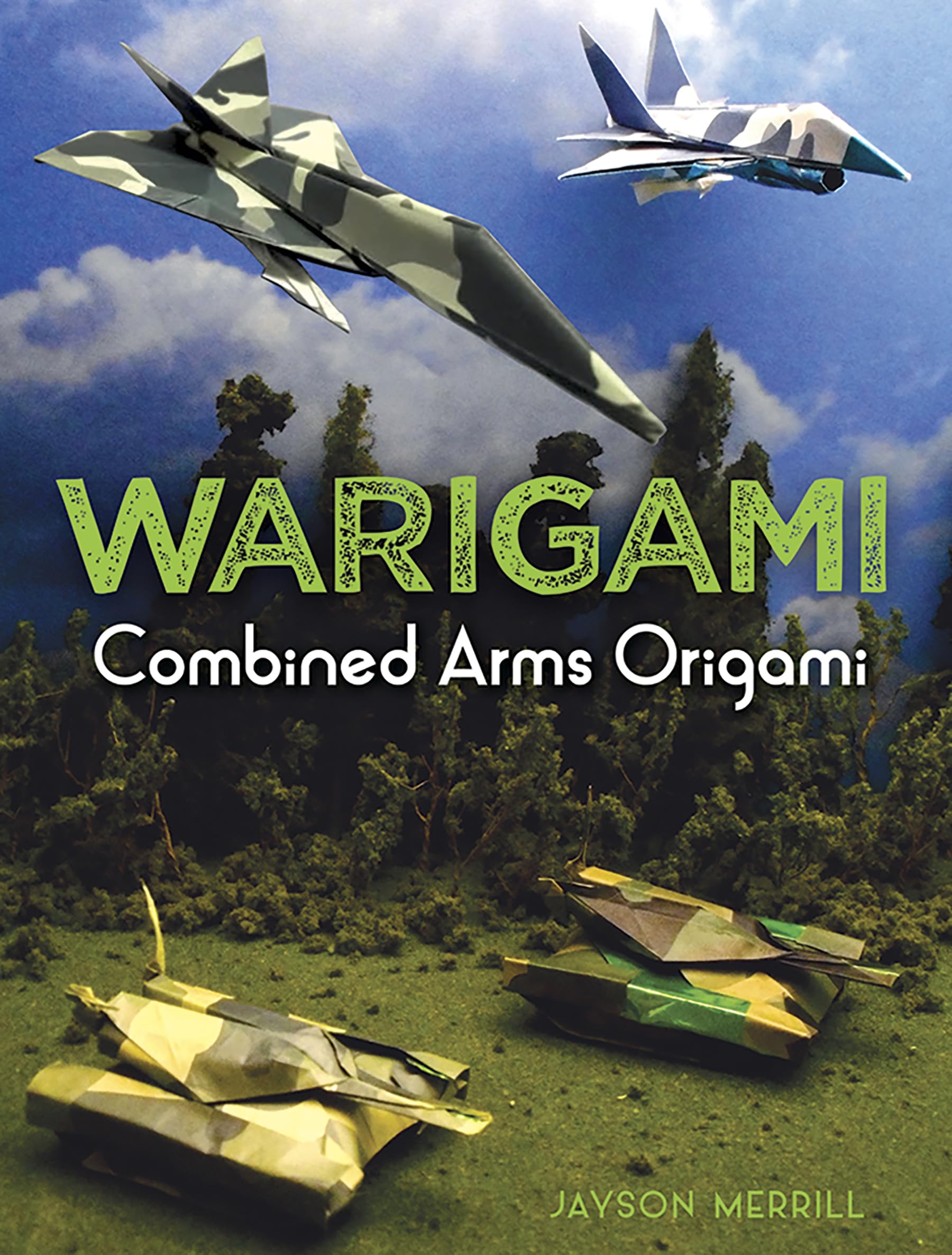 Warigami: Combined Arms Origami (Dover Crafts: Origami & Papercrafts)