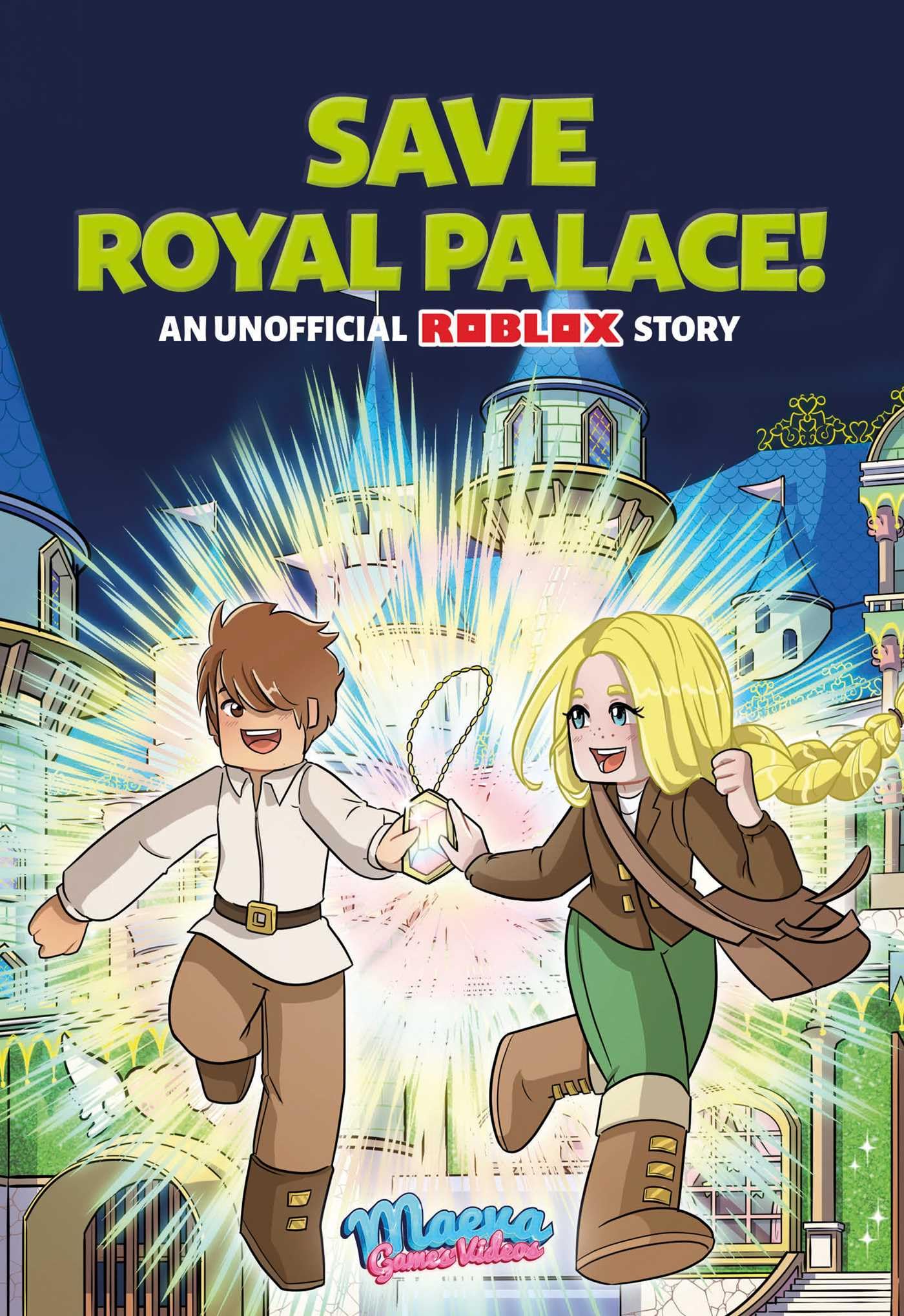 Save Royal Palace!: An Unofficial Roblox Story (Volume 1)