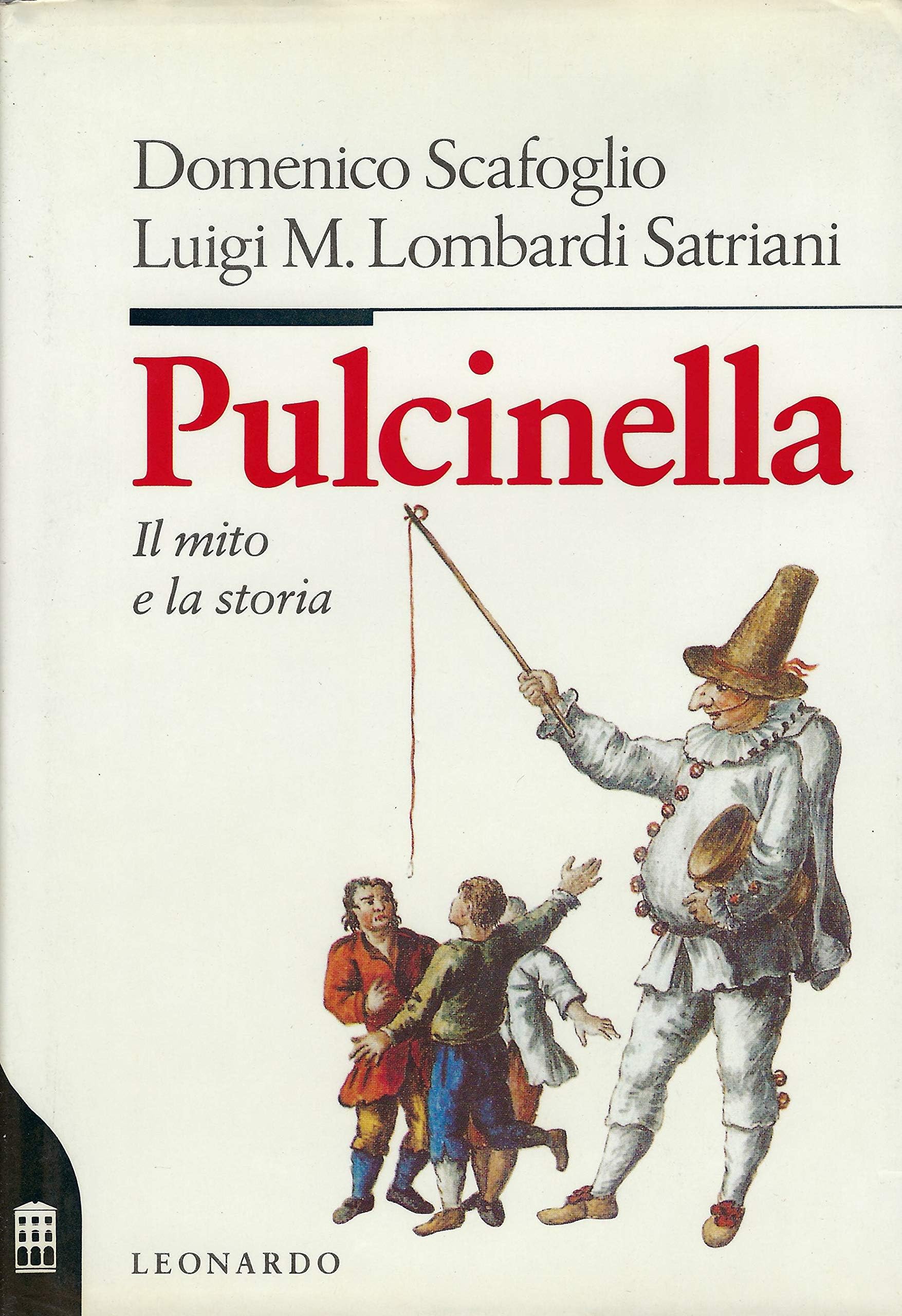 Pulcinella. Il mito e la storia