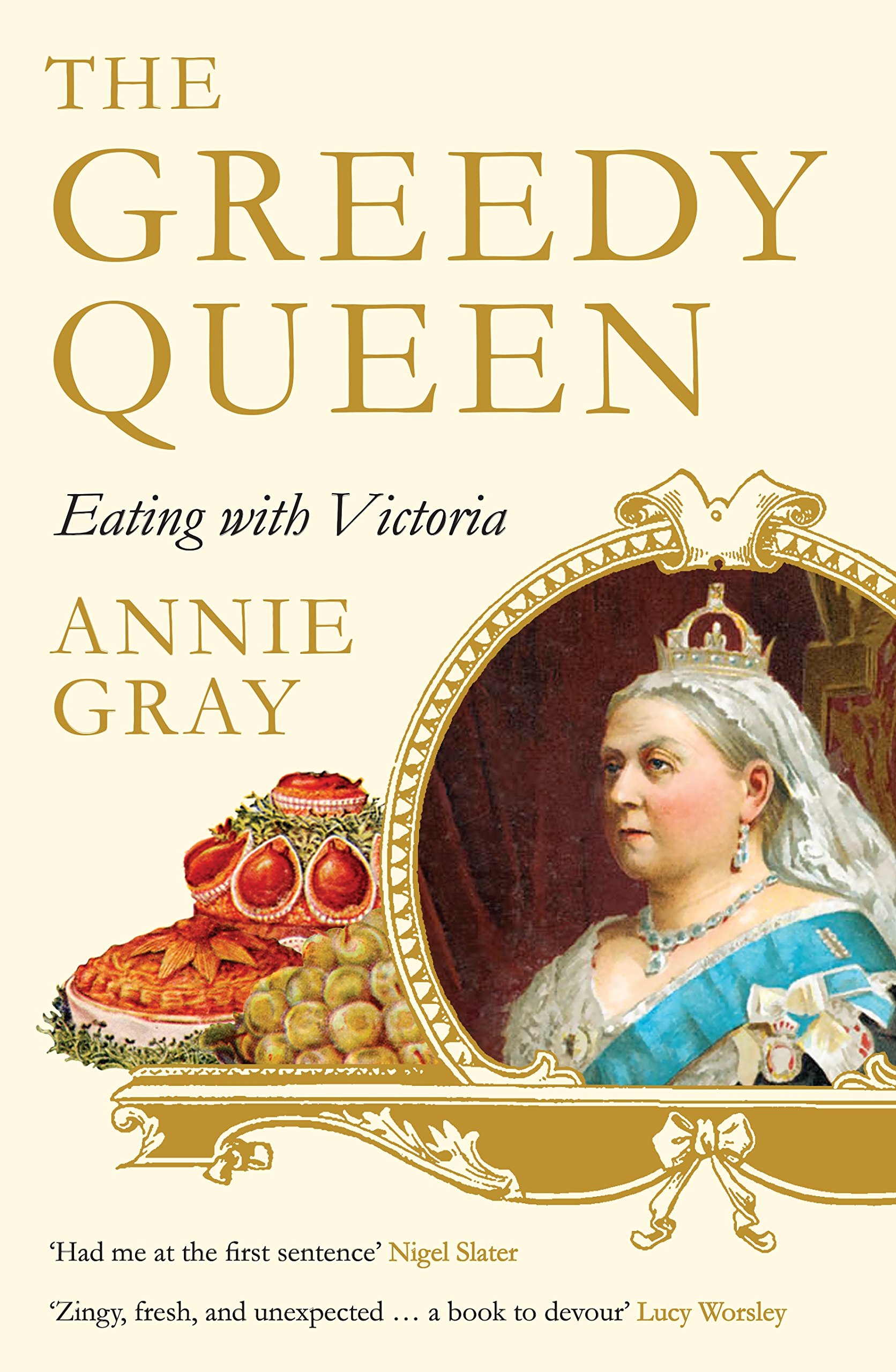 The Greedy Queen by Annie Gray - 9781781256831