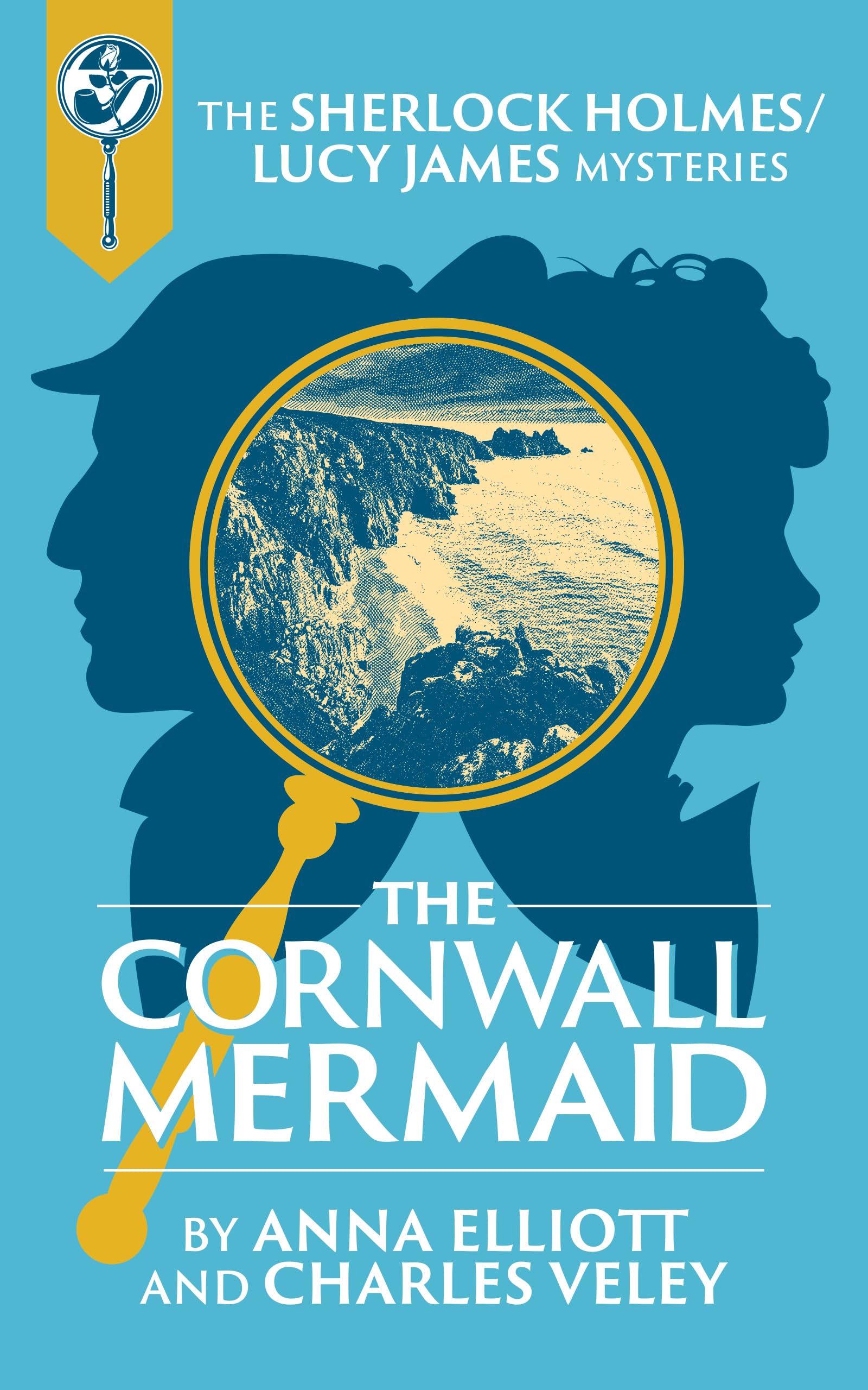 The Cornwall Mermaid: A Sherlock Holmes and Lucy James Mystery