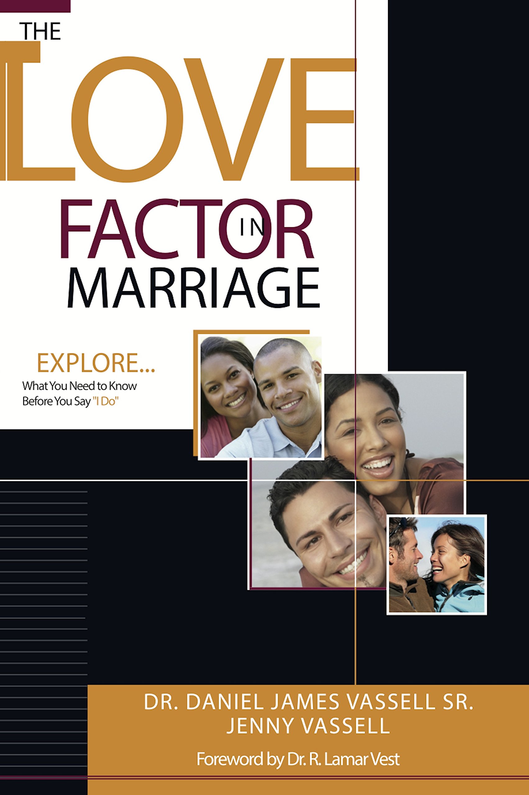 The Love Factor in Marriage: Explore What You Need to Know Before You Say, “I Do”