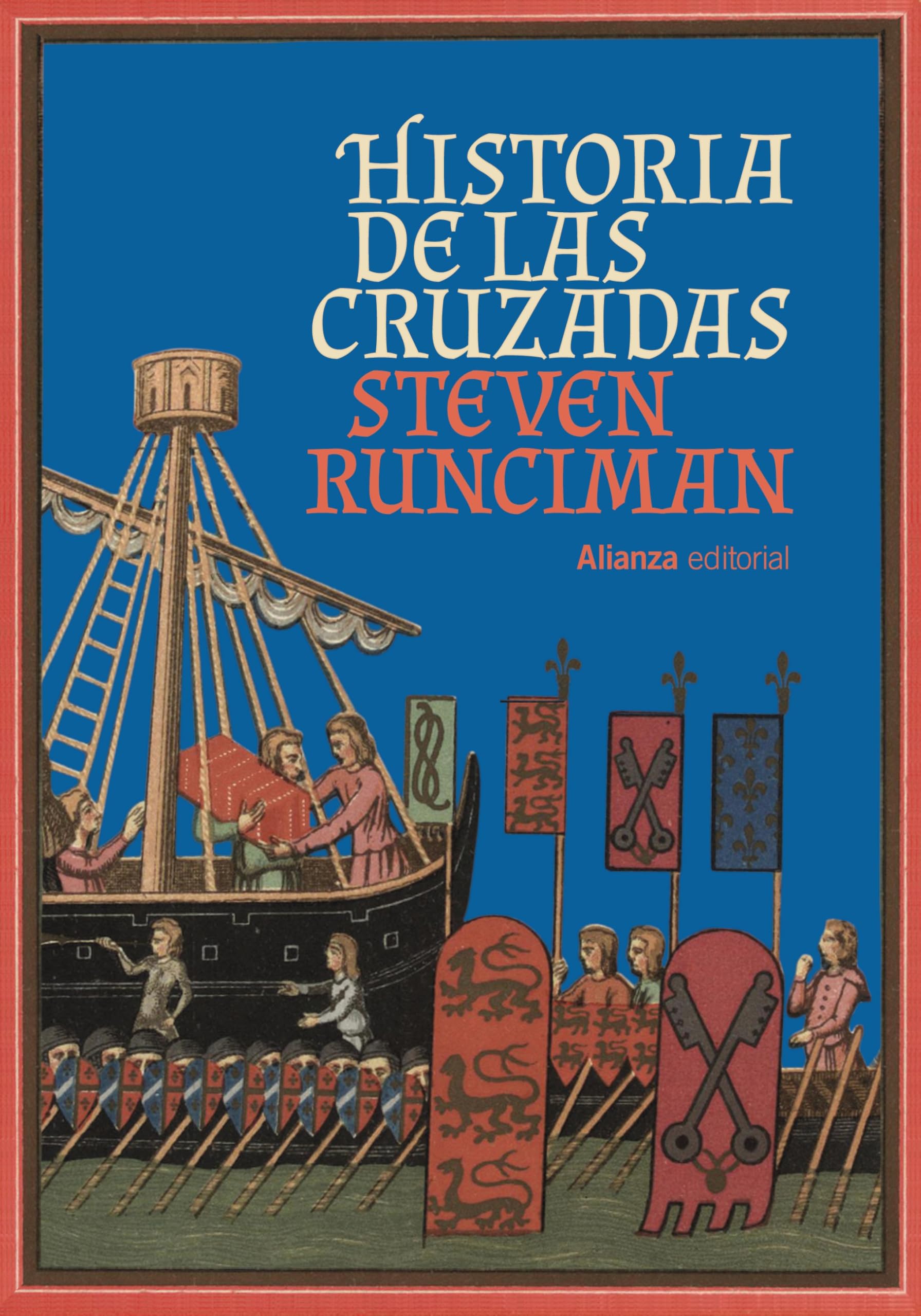 Historia de las cruzadas (Alianza Ensayo)