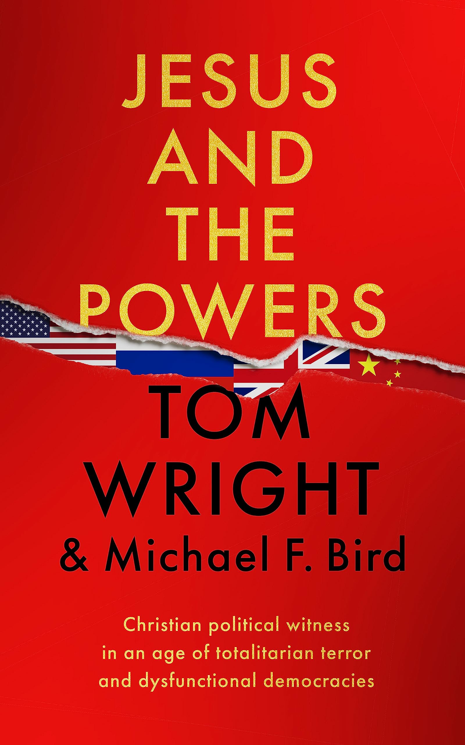 Jesus and the Powers : Christian Political Witness in an Age of Totalitarian Terror and Dysfunctional Democracies