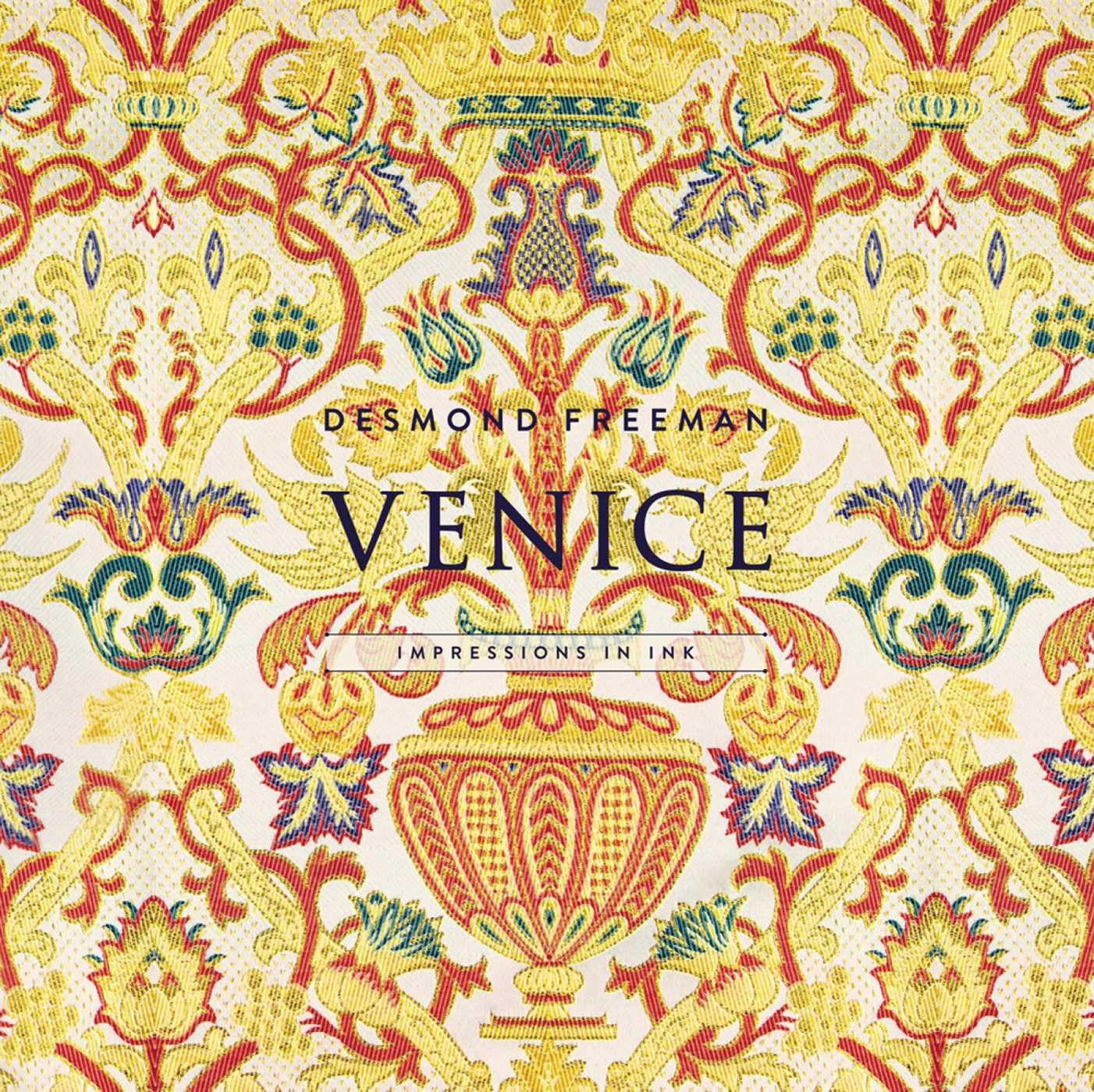 Desmond Freeman Venice: Impressions in Ink      Hardcover – April 12, 2018