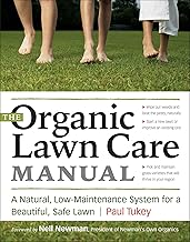 The Organic Lawn Care Manual: A Natural, Low-Maintenance System for a Beautiful, Safe Lawn