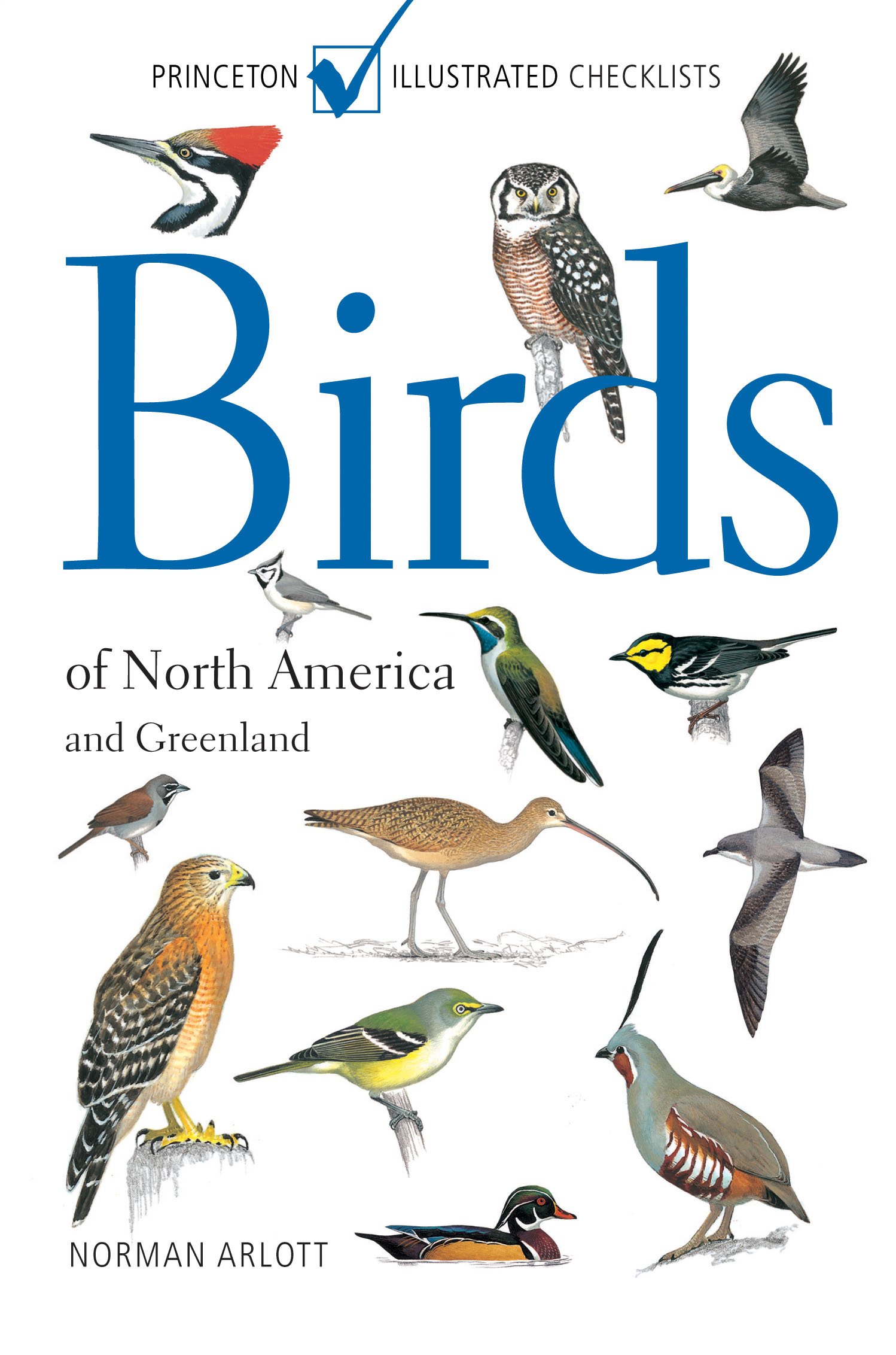 Birds of North America and Greenland (Princeton Illustrated Checklists) : Arlott, Norman: Amazon ...