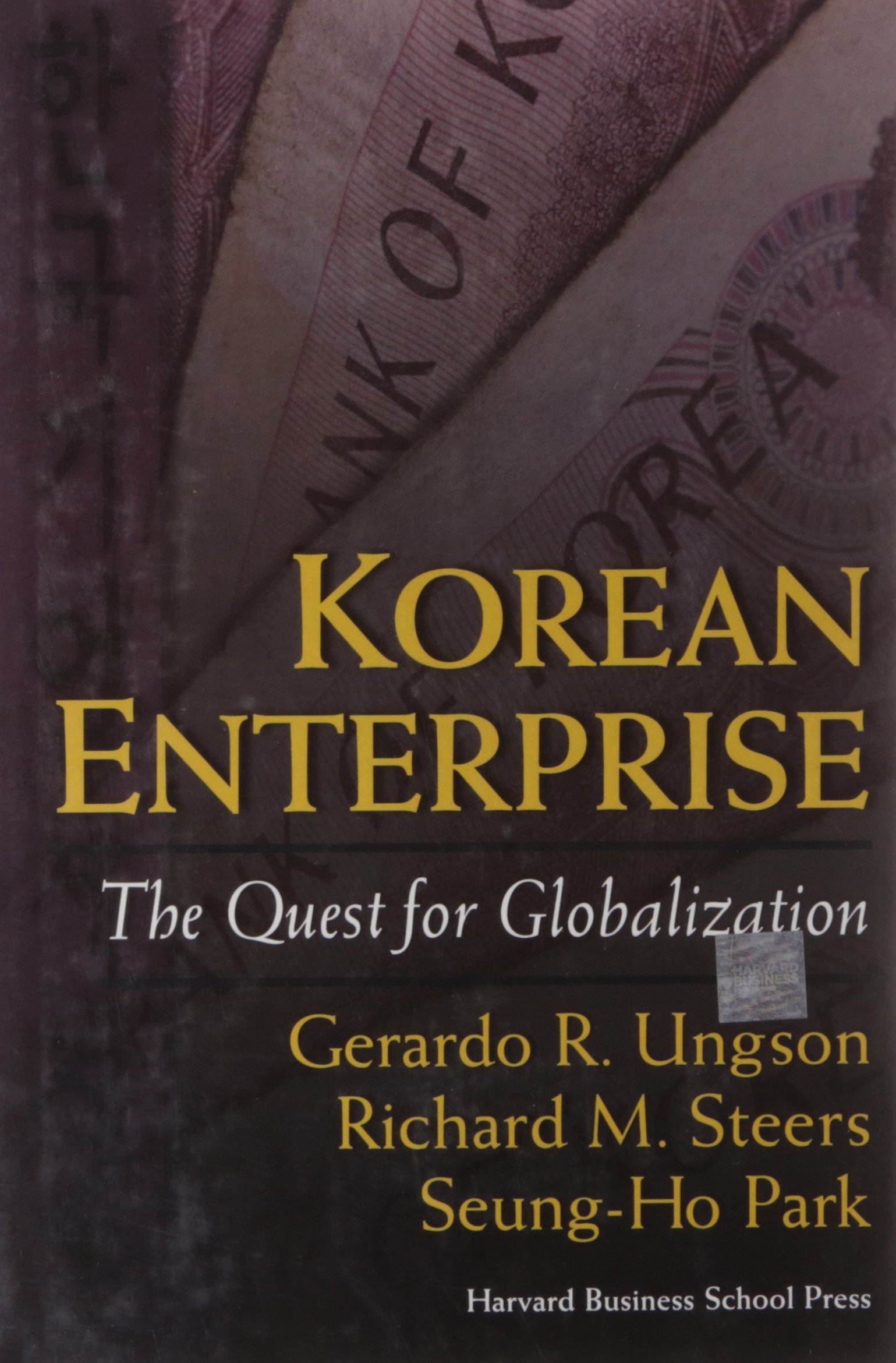 Buy Korean Enterprise: The Quest for Globalization: Five Rules to Lead by (Management of Innovation and Change) — BookShops.in