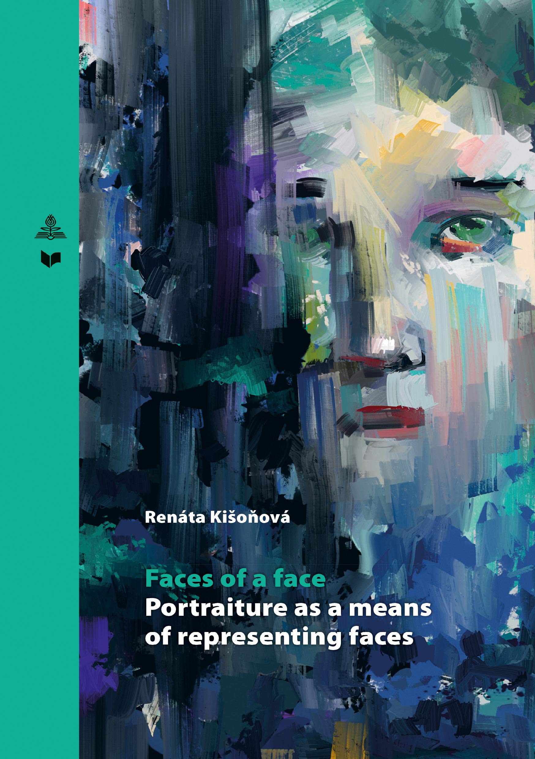 Faces of a face: Portraiture as a means of representing faces: 31 (Spectrum Slovakia)