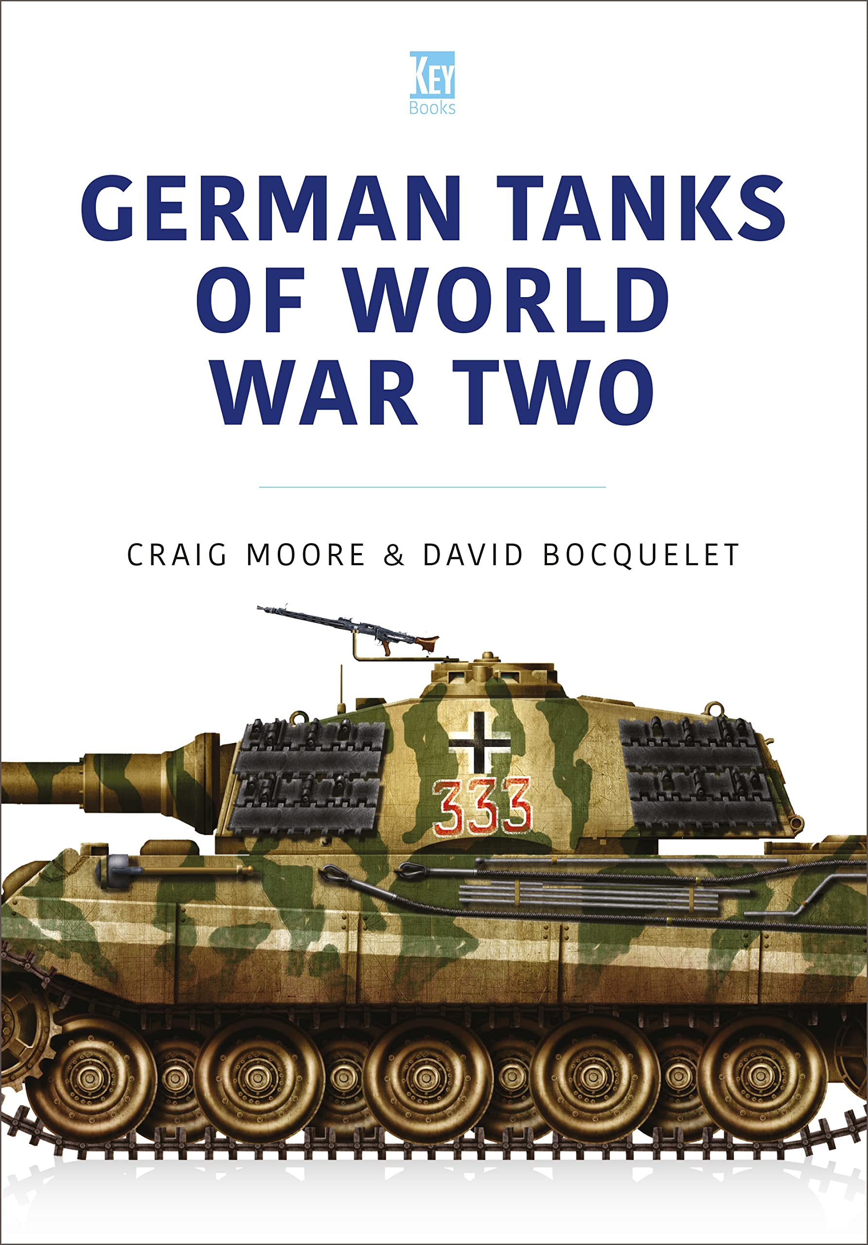 GERMAN TANKS OF WORLD WAR TWO by Craig Moore PAPERBACK 9781913295745