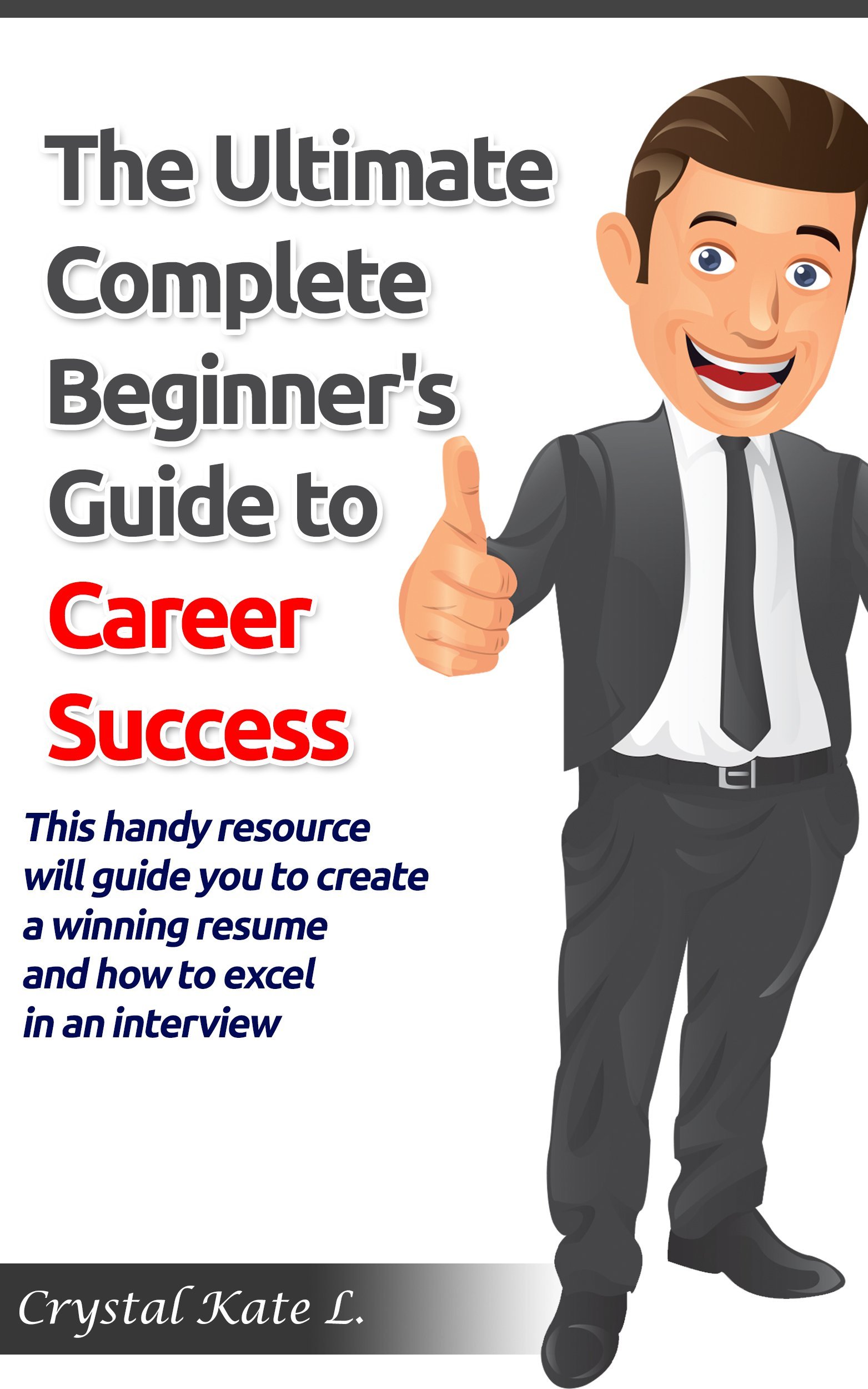 Book review of The Ultimate Complete Beginner's Guide to Career Success ...