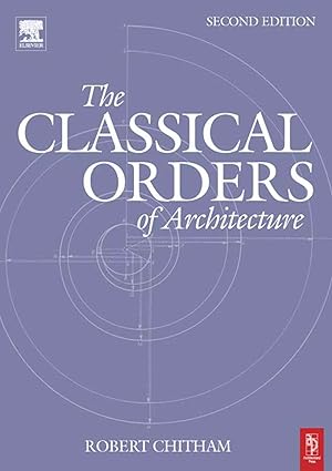 The Classical Orders of Architecture 2nd Edition book cover