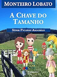 A Chave do Tamanho (Série Picapau Amarelo Livro 19)