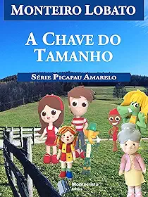A Chave do Tamanho (Série Picapau Amarelo Livro 19)