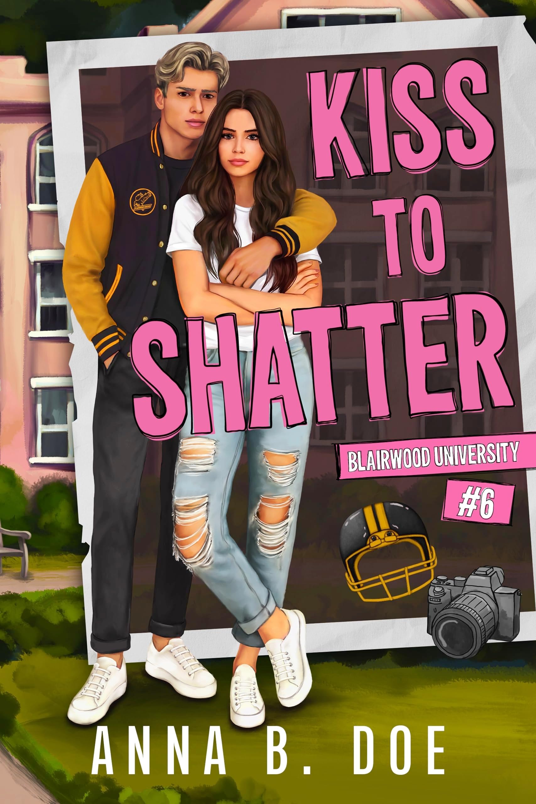 Kiss To Shatter: A Brother's Best Friend College Sports Romance (Blairwood University Book 6)