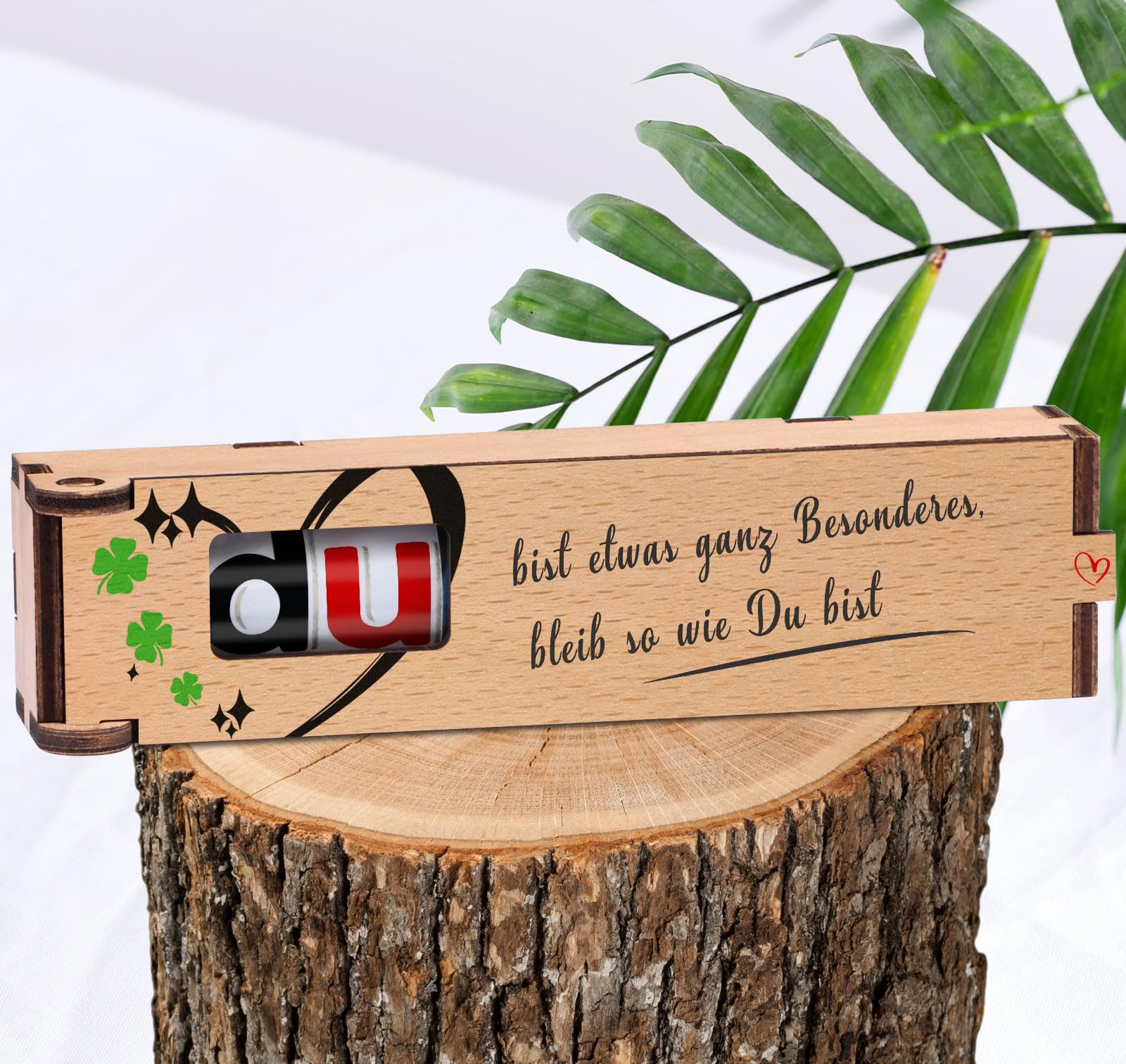 Du bist etwas ganz Besonderes, bleib so wie Du bist