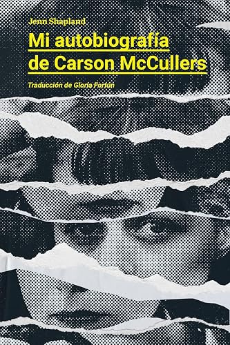 Mi autobiografía de Carson McCullers (DOS BIGOTES)
