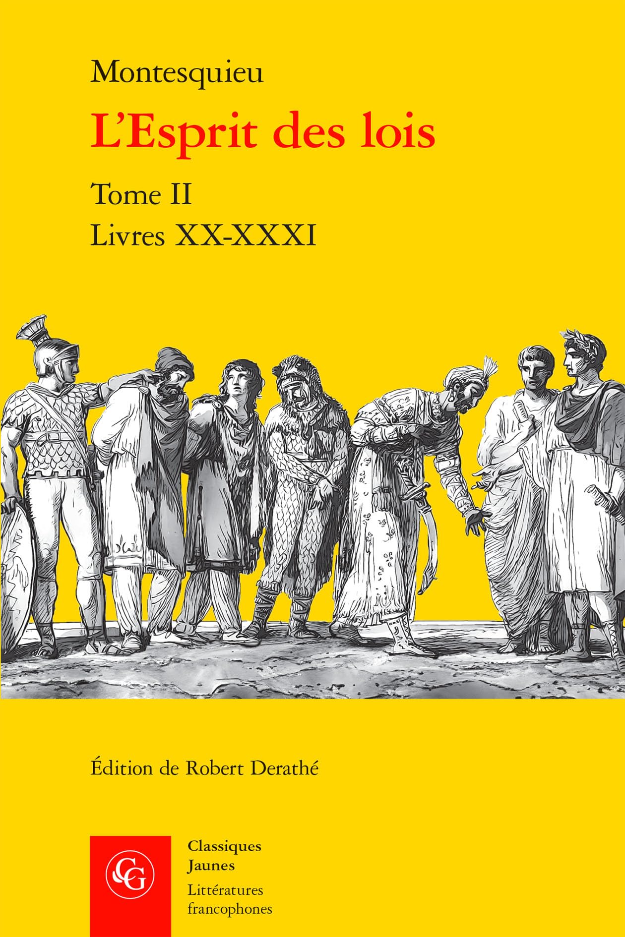 L'Esprit Des Lois: Livres XX-XXXI: Tome II (Litteratures francophones, 543)