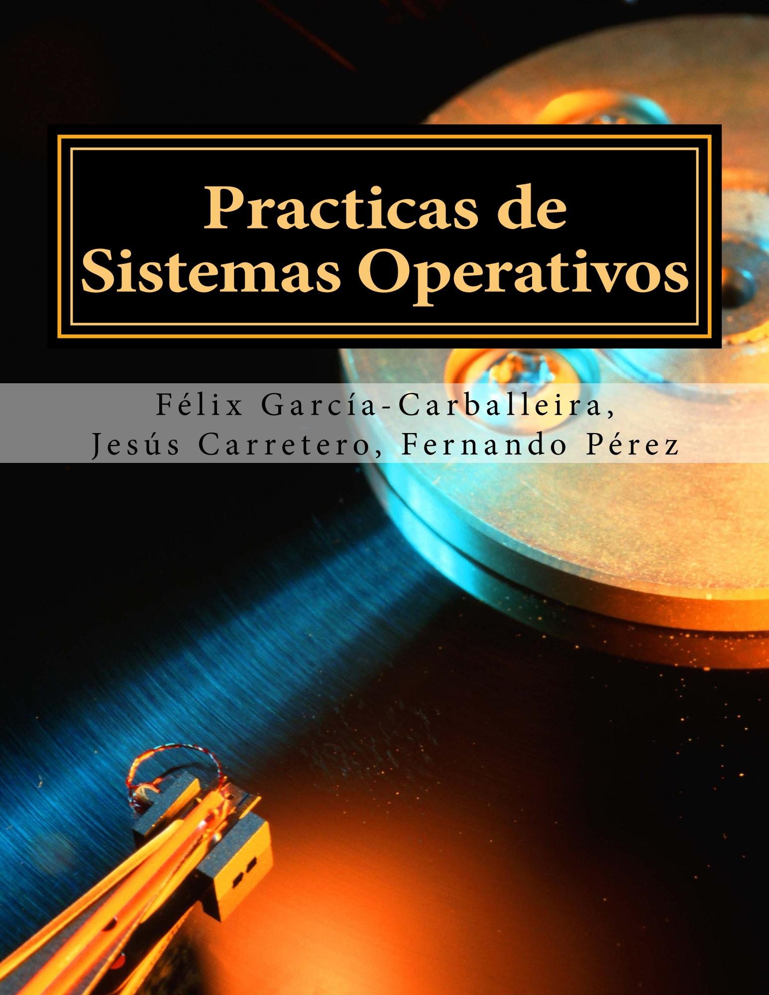 Practicas de Sistemas Operativos (Spanish Edition)