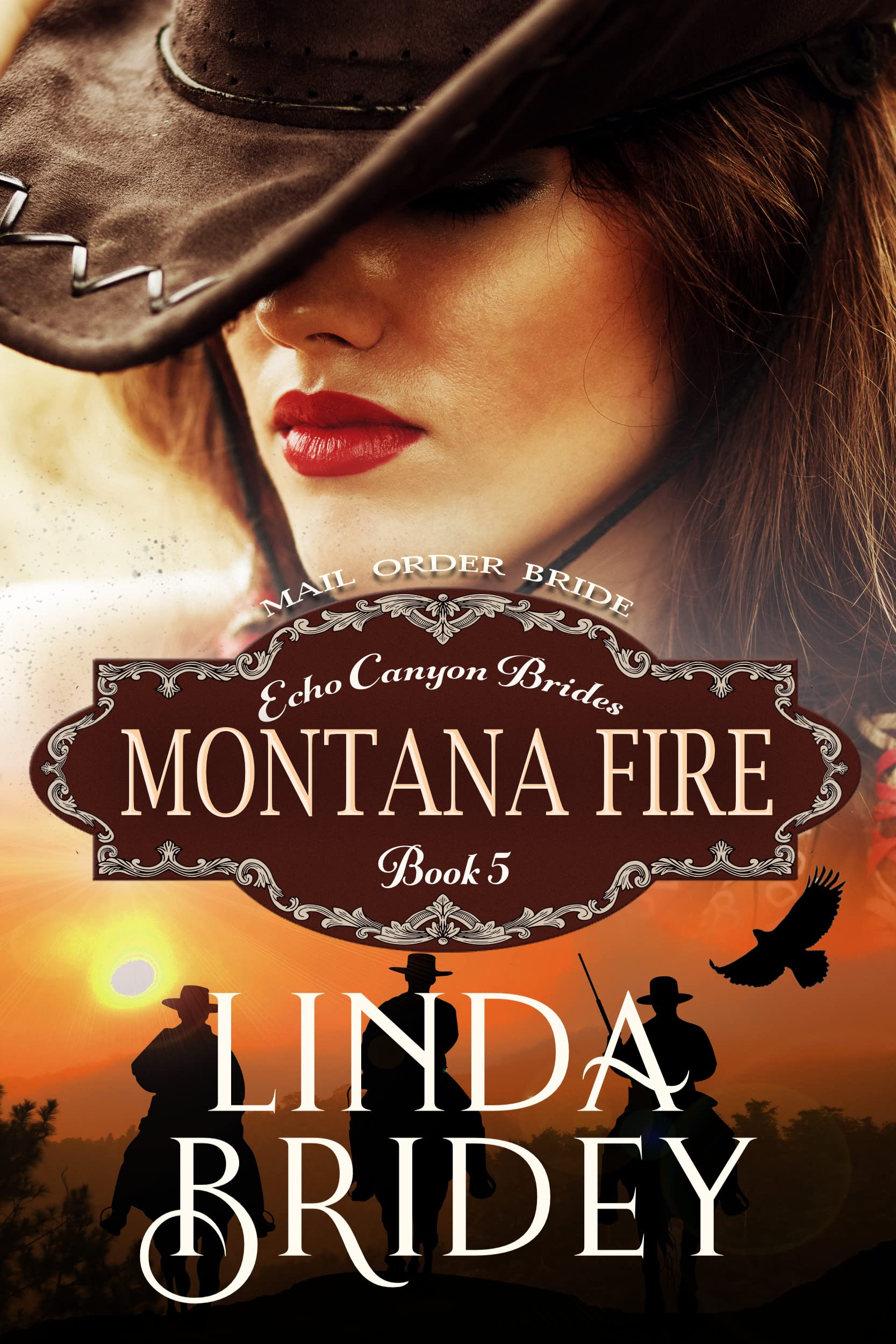 Mail Order Bride - Montana Fire: Historical Cowboy Romance Novel (Echo Canyon Brides Book 5)