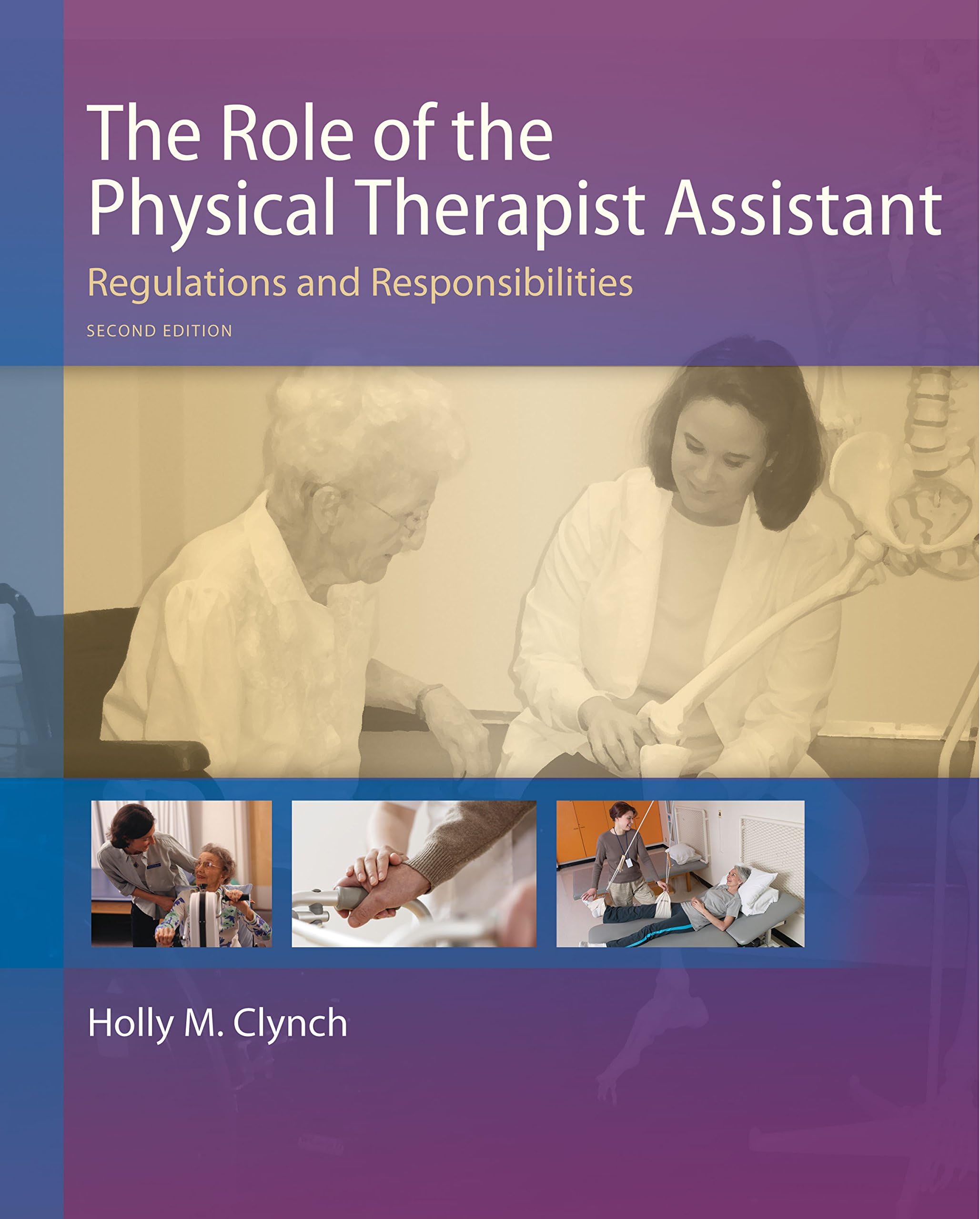 The Role of the Physical Therapist Assistant: Regulations and Responsibilities