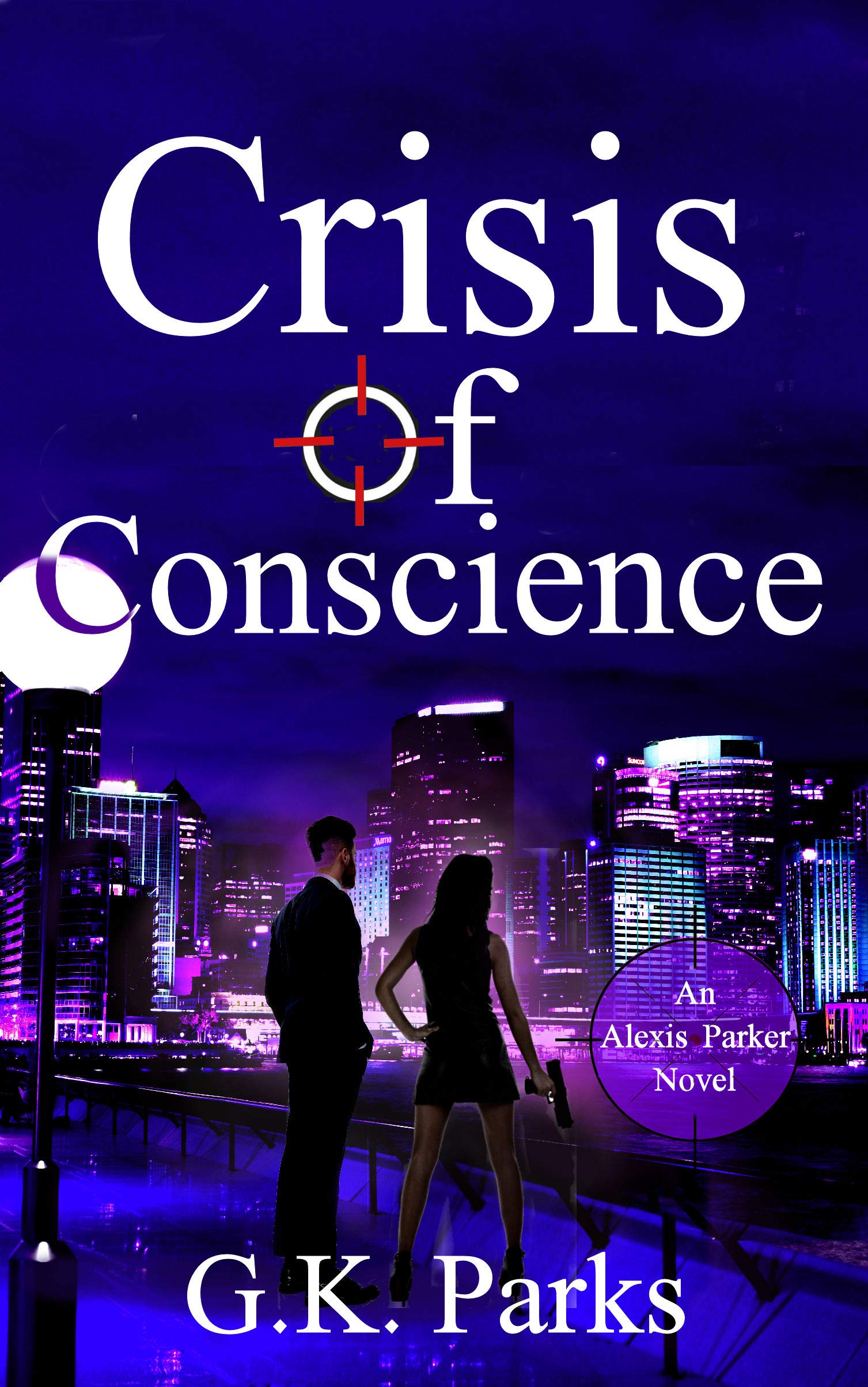 Crisis of Conscience (Alexis Parker Book 11)