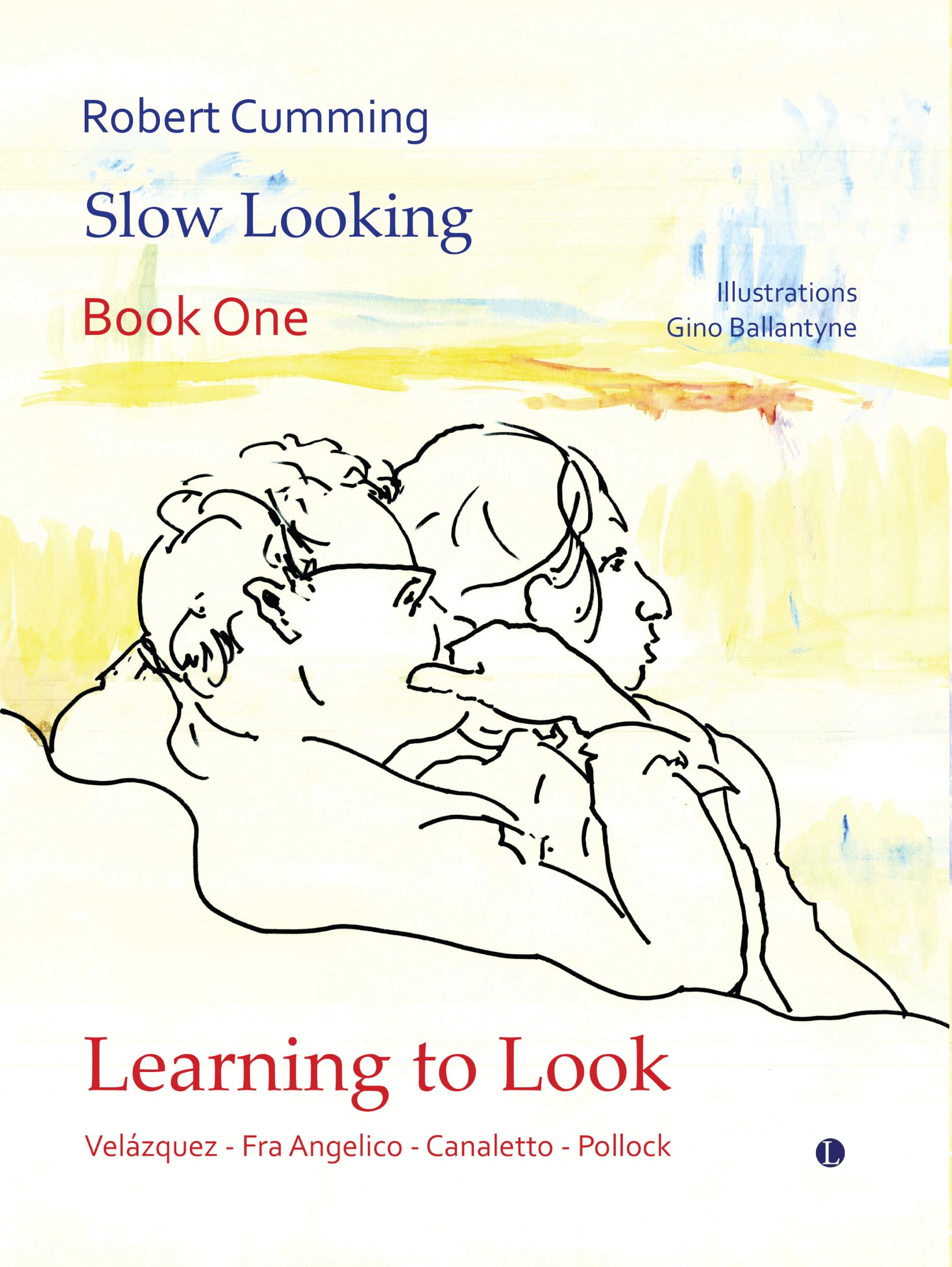 Learning to Look by Gino Ballantyne, Robert Cumming - 9780718897741