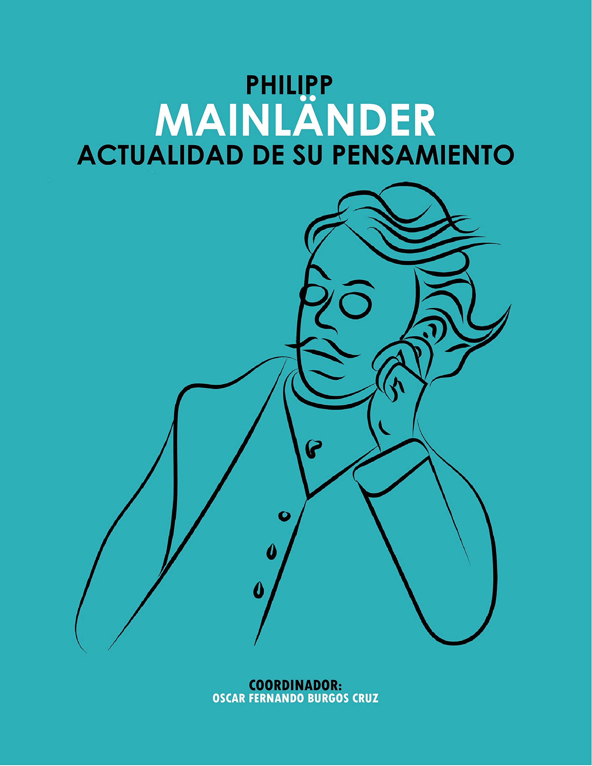 Philipp Mainländer. Actualidad de su pensamiento (Spanish Edition)
