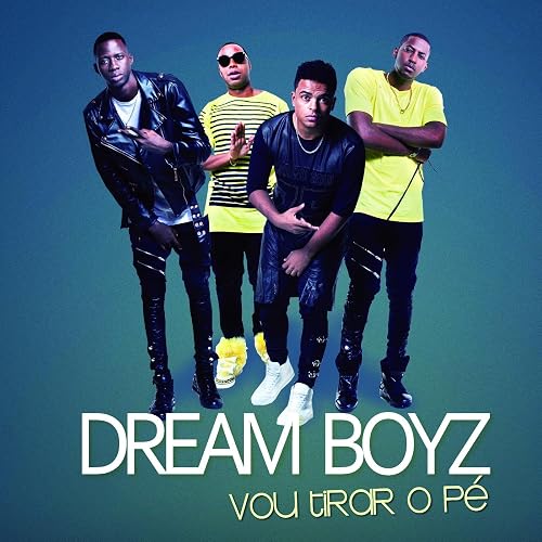 Vou Tirar O Pe By Dream Boyz On Amazon Music Amazon Com