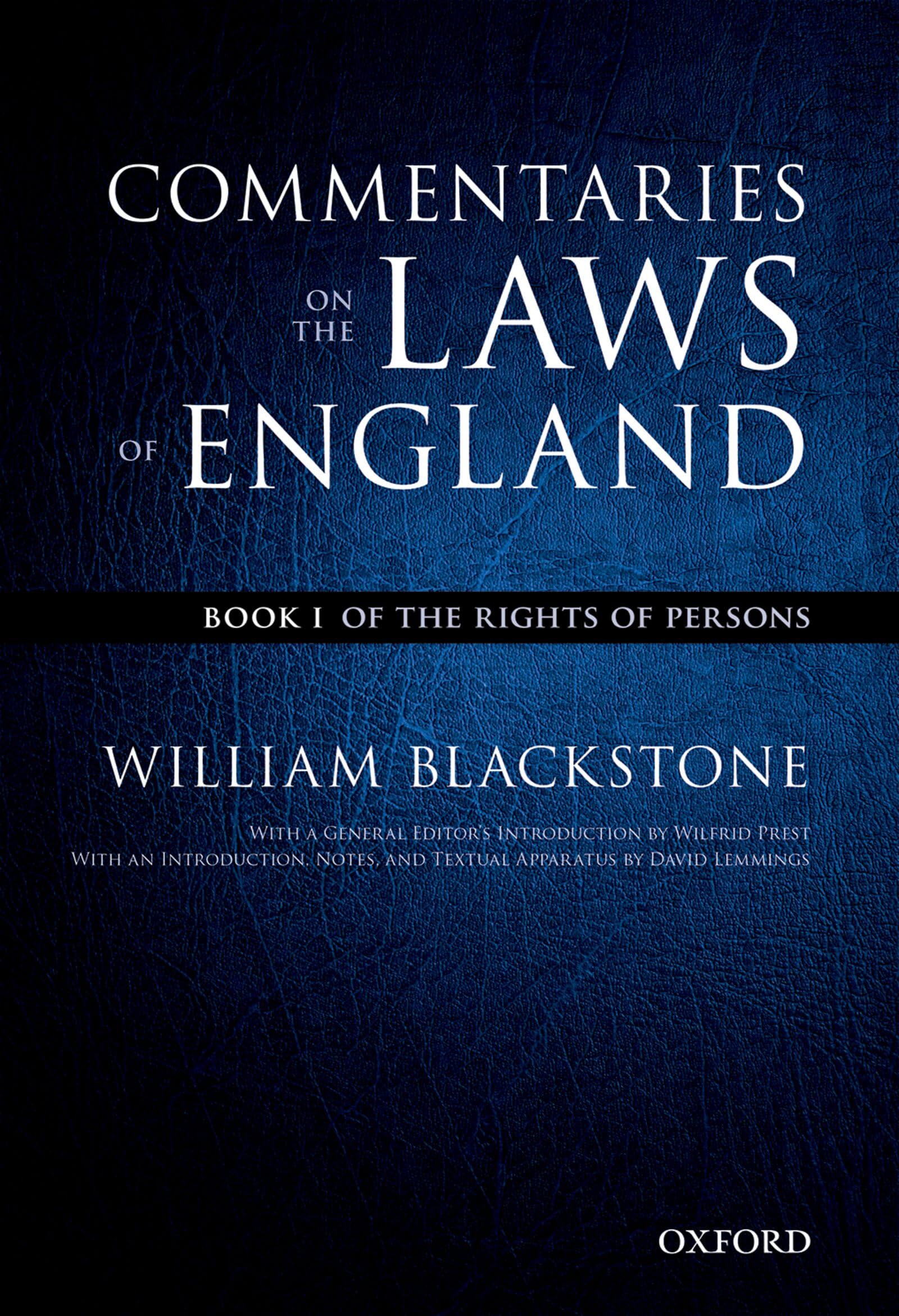 Commentaries on the Laws of England: Book I: Of the Rights of Persons (The Oxford Edition of Blackstone's)