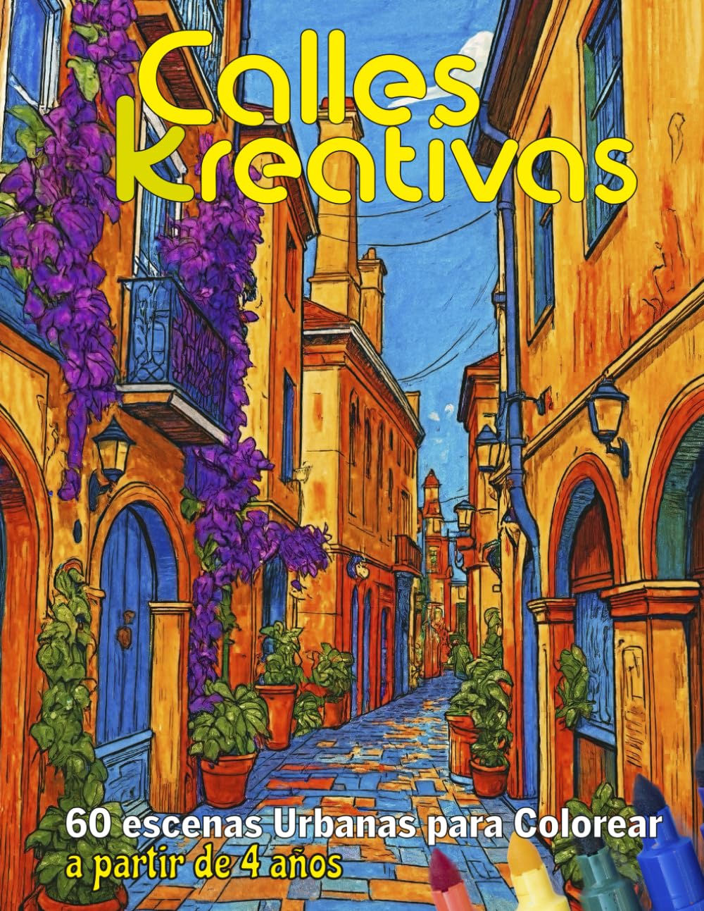 Calles Kreativas: 60 Escenas Urbanas para Colorear y Relajarse: Calles antiguas llenas de historia para colorear y disfrutar a cualquier edad