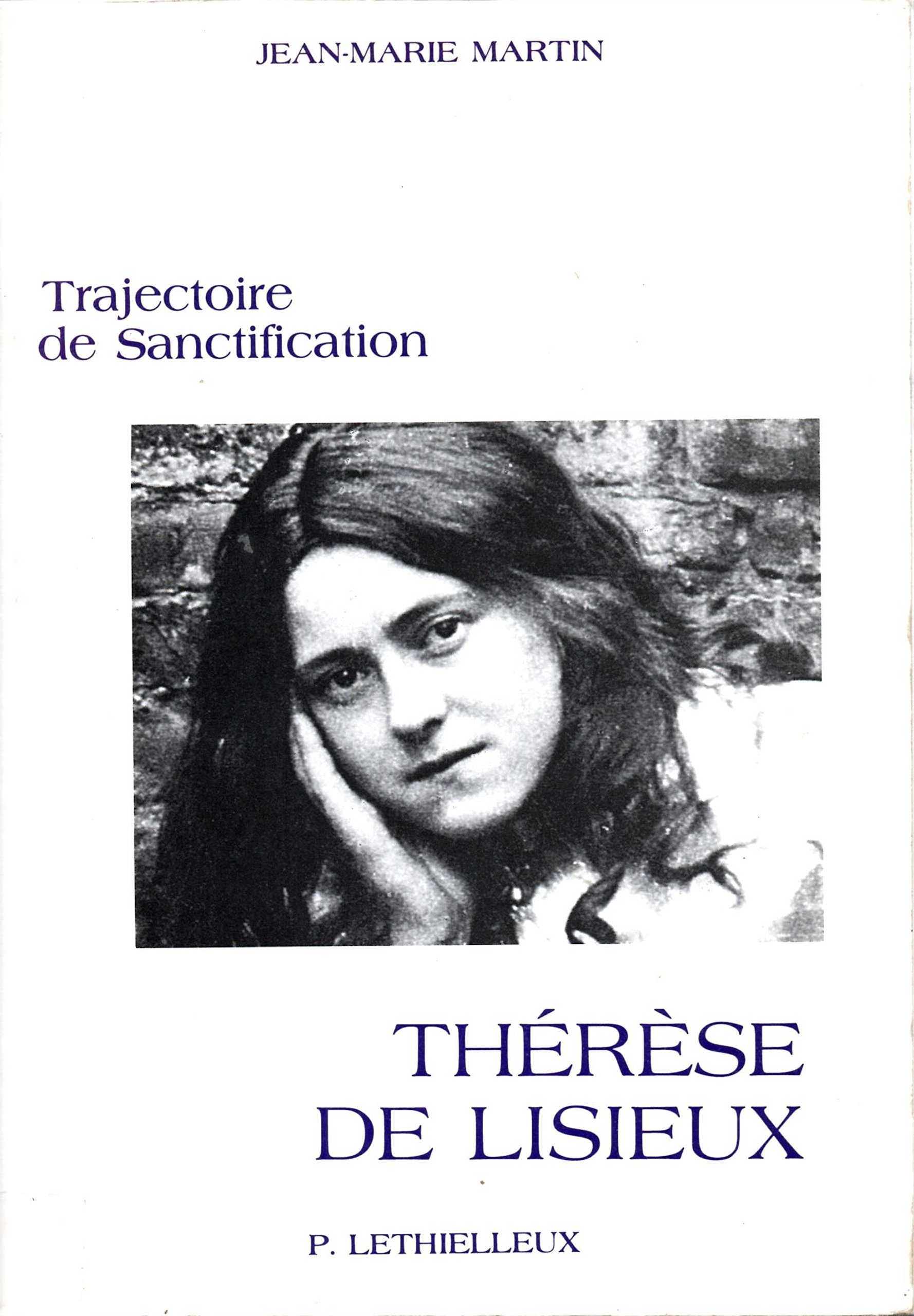 Thérèse de Lisieux: Trajectoire de sanctifica