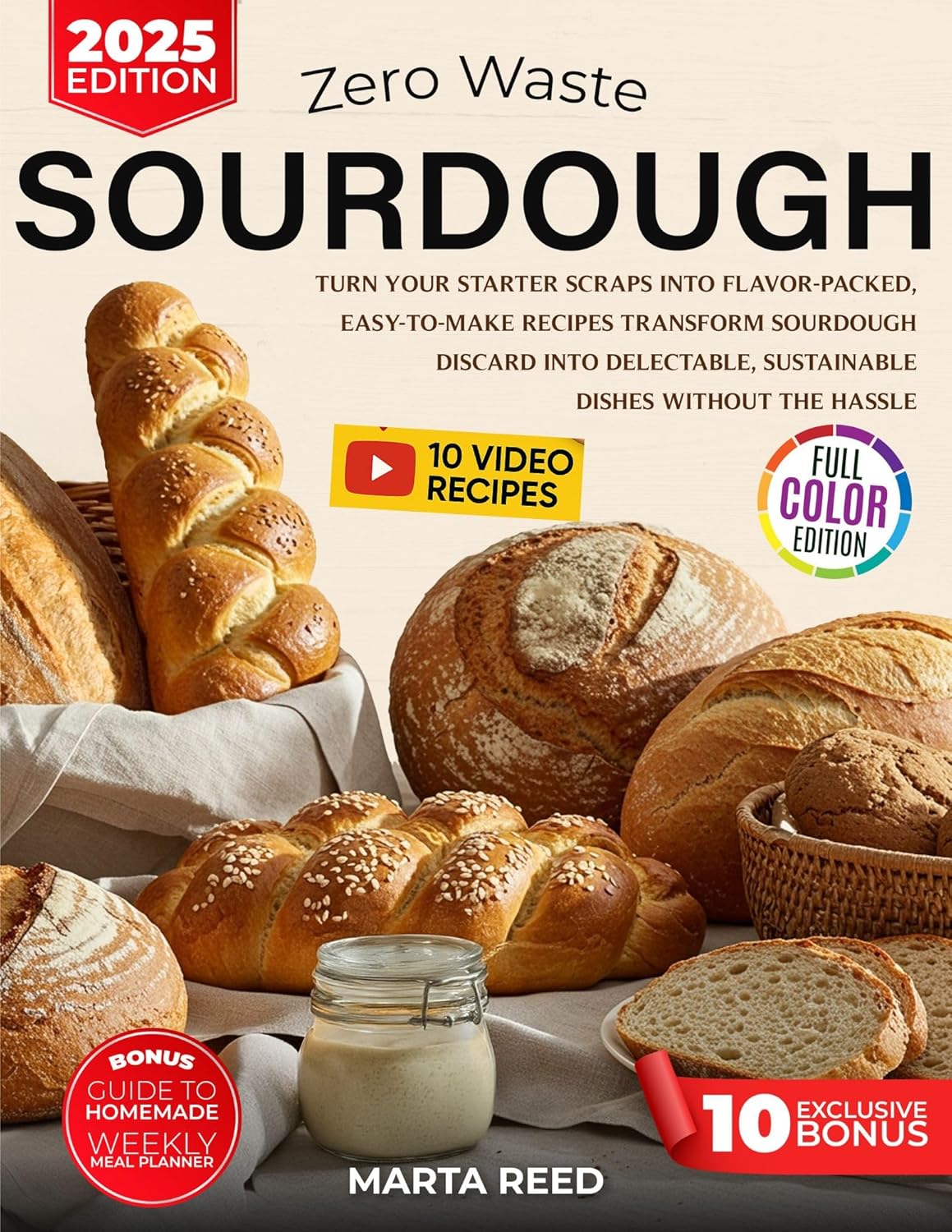 Zero Waste Sourdough: Turn Your Starter Scraps into Flavor-Packed, Easy-to-Make Recipes Transform sourdough discard into delectable, sustainable dishes without the hassle.      [Print Replica] Kindle Edition