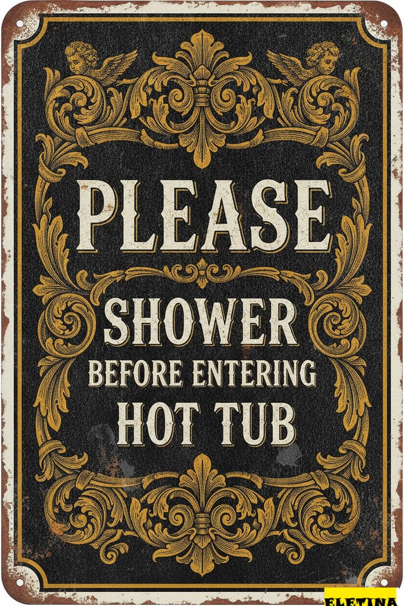 Shower Before Entering Hot Tub Pool Warning Spa Rules Metal Security Sign Home Business Yard Garden 8x12in