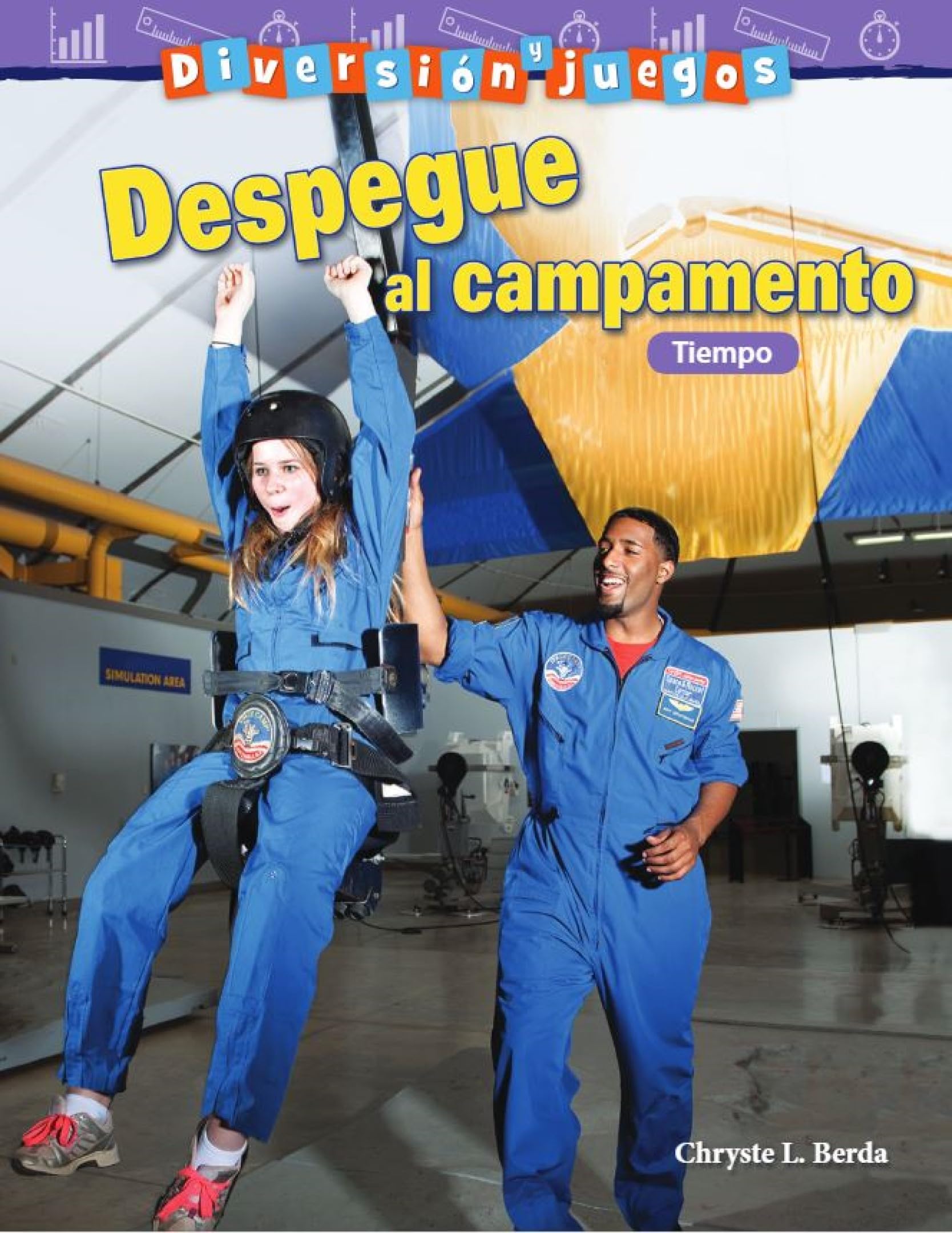 Diversion y juegos: Despegue al campamento: Tiempo (Mathematics in the Real World) (Spanish Edition)
