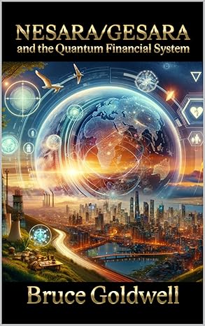 NESARA/GESARA: and the Quantum Financial System