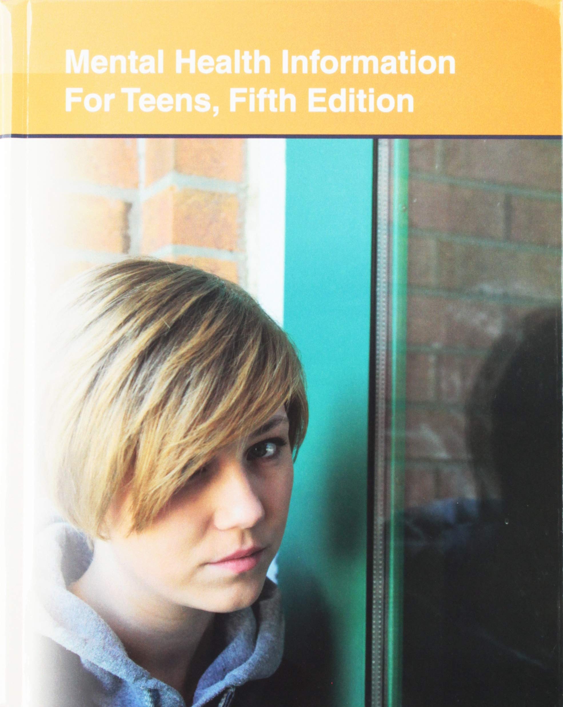 Mental Health Information for Teens: Health Tips about Mental Wellness and Mental Illness: Including Facts about Recognizing and Treating Mood, Anxiet (Teen Health)