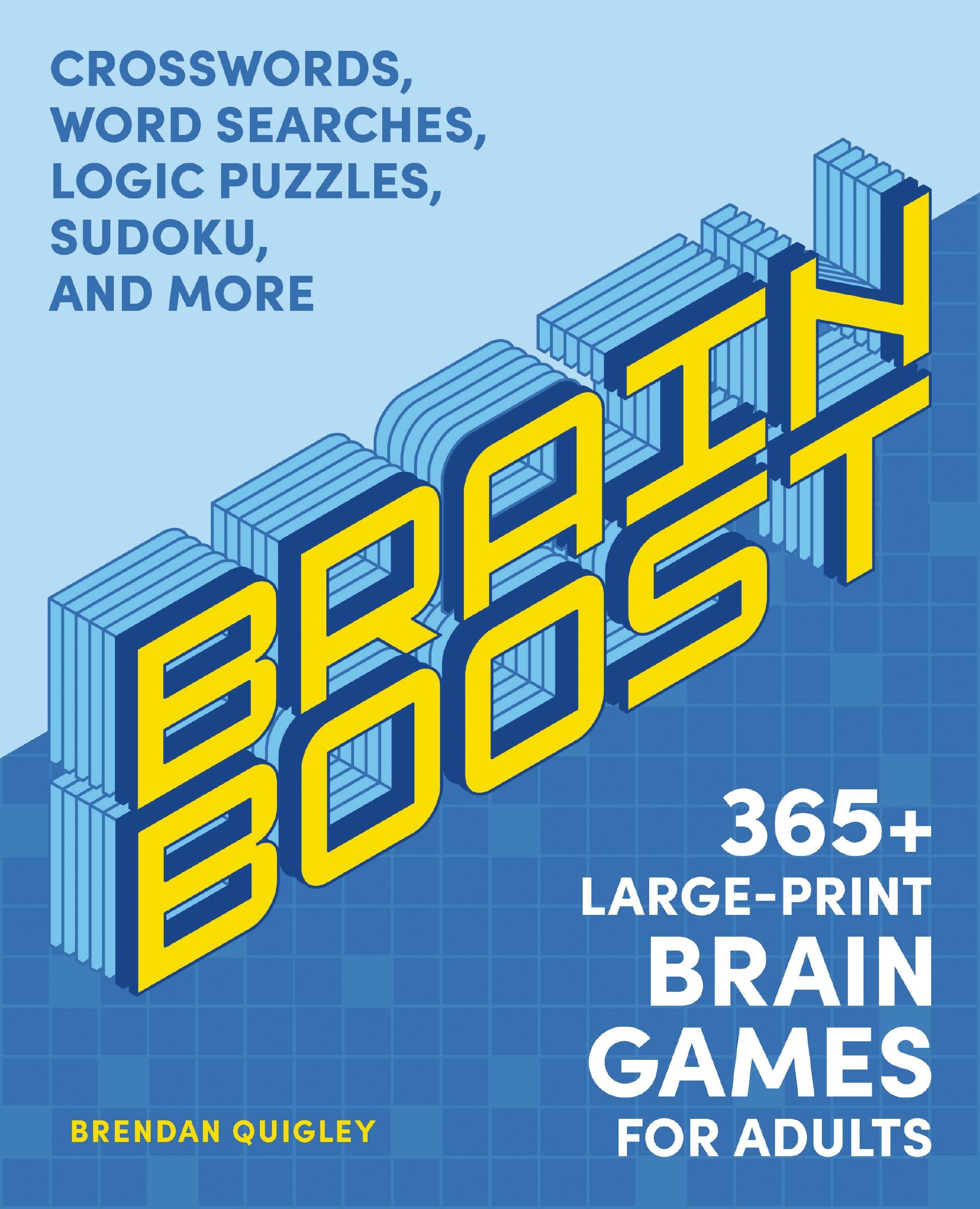 Brain Boost: 365 Brain Games for Adults: Crosswords, Word Searches, Logic Puzzles, Sudoku, and More